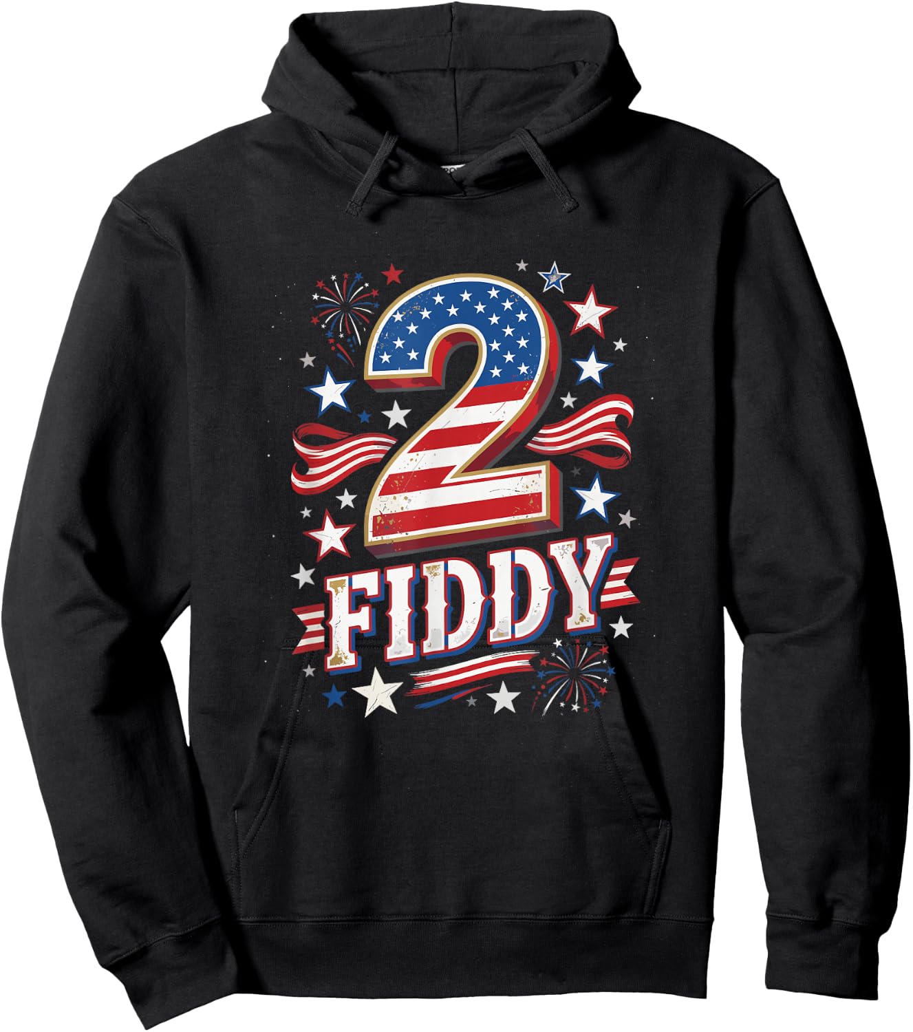 2 Fiddy Funny 250th Anniversary 4th of July Patriotic Art Hoodie - Hoodie | Black