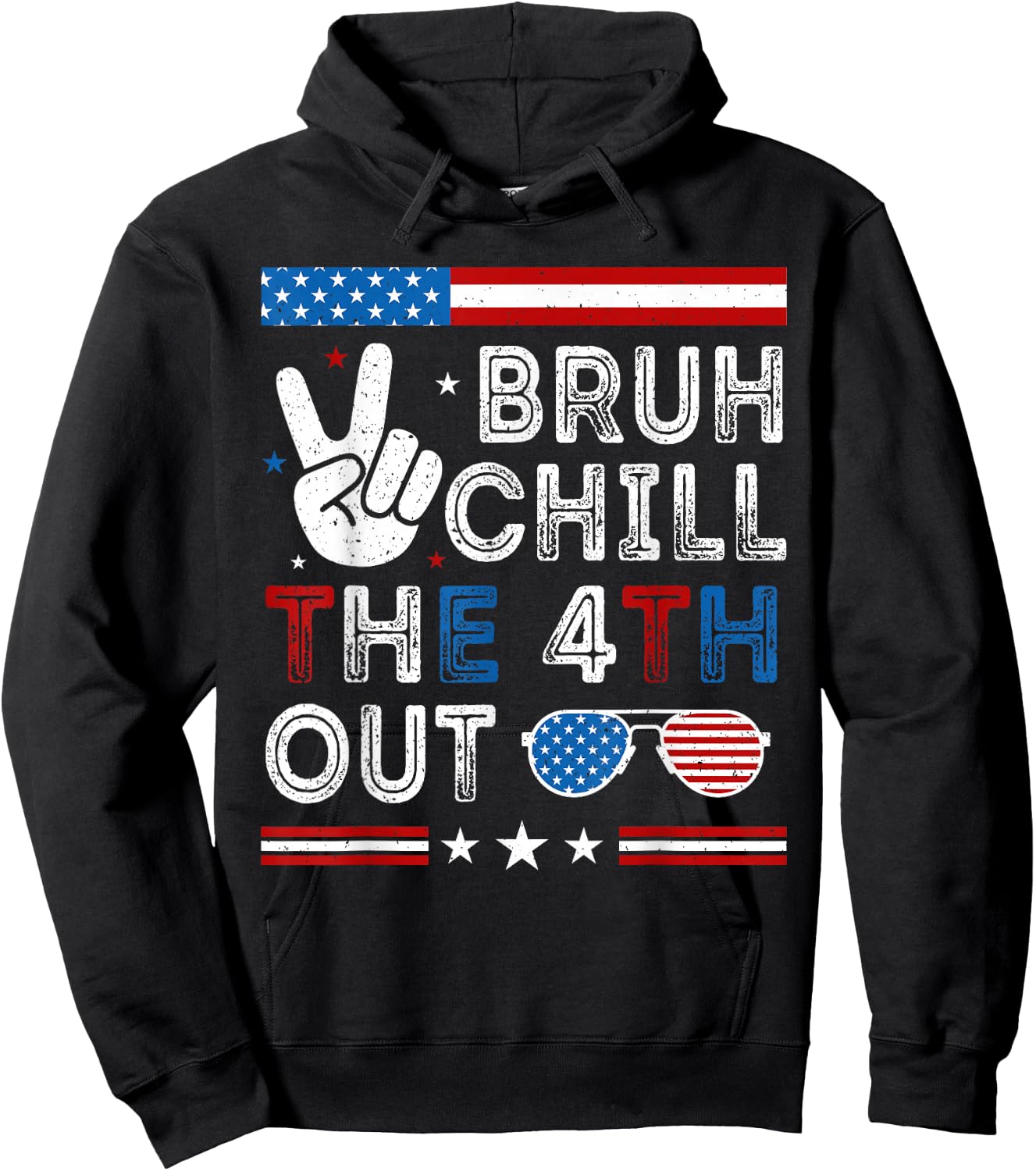 Funny Bruh Chill Fourth Out 4th July Patriotic Men Women Kid Hoodie - Hoodie | Black
