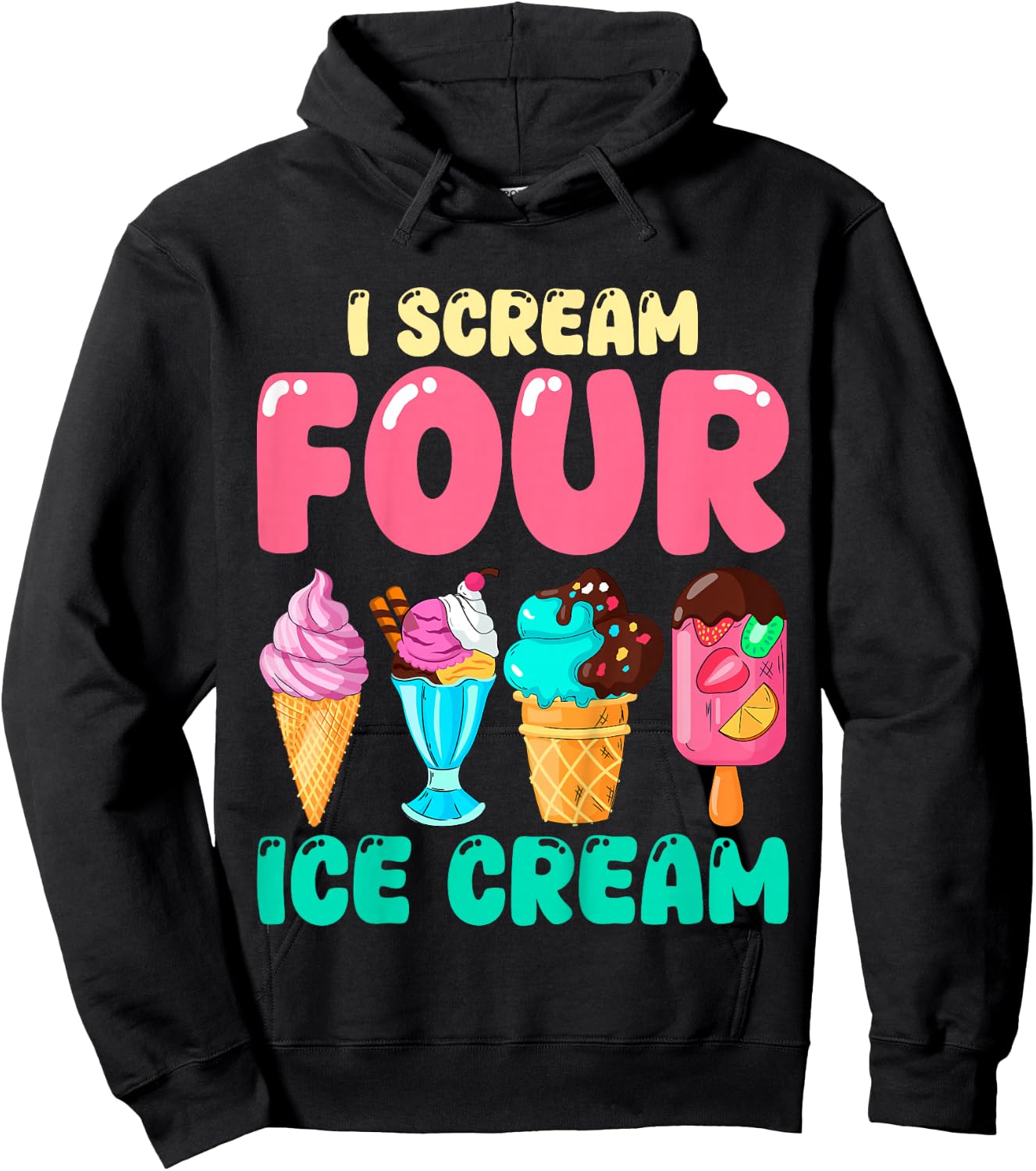Kids I Scream Four Ice Cream Kids 4 Years Old 4th Birthday Party Hoodie - Hoodie | Black