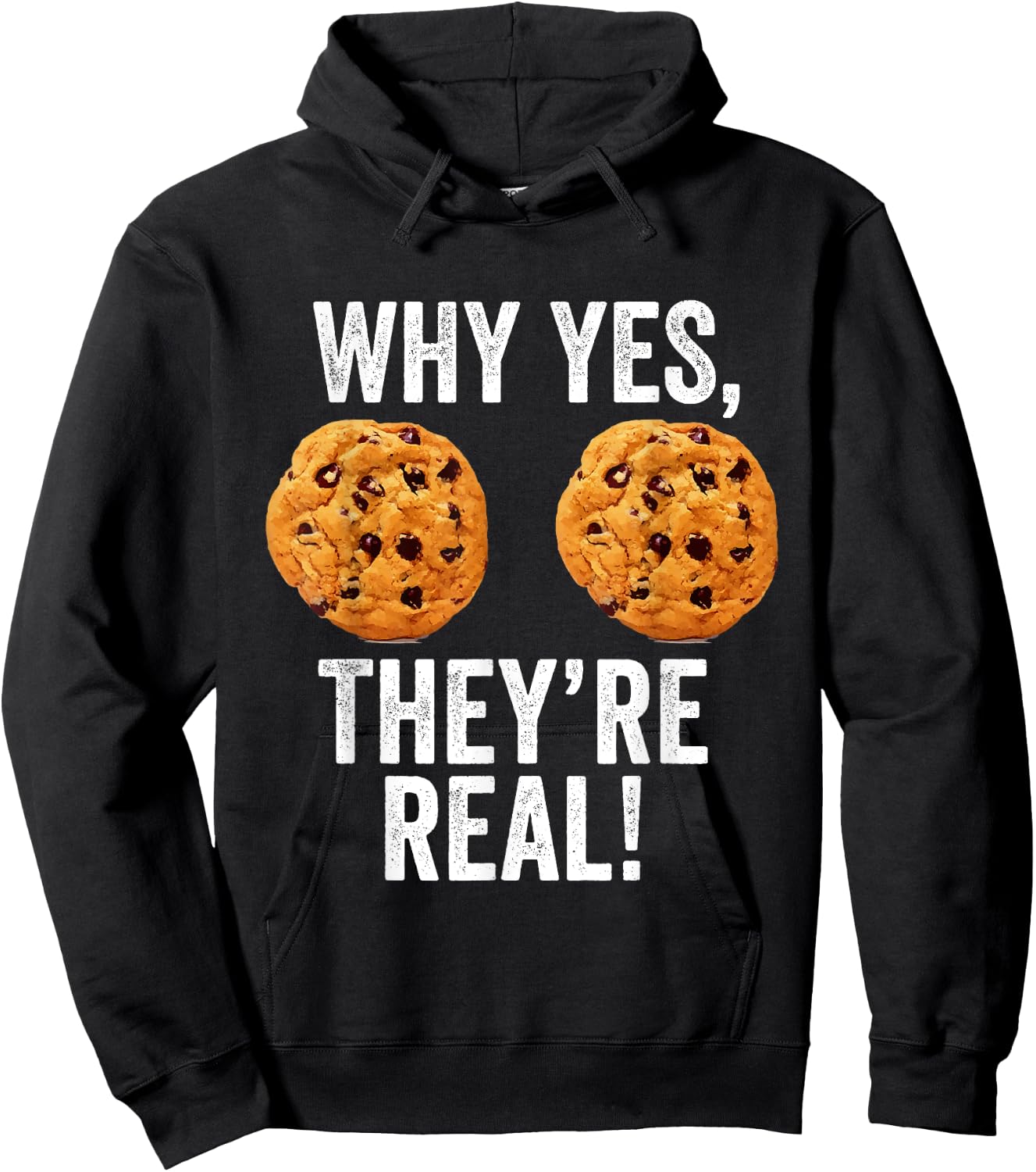 Why Yes They're Real Boobs Chocolate Chip Cookies Funny Gift Hoodie - Hoodie | Black
