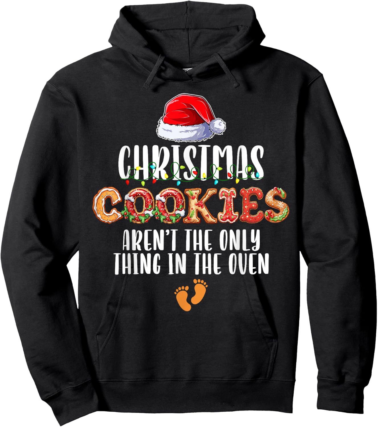 Christmas Cookies Aren't The Only Thing In The Oven Pajamas Hoodie - Hoodie | Black