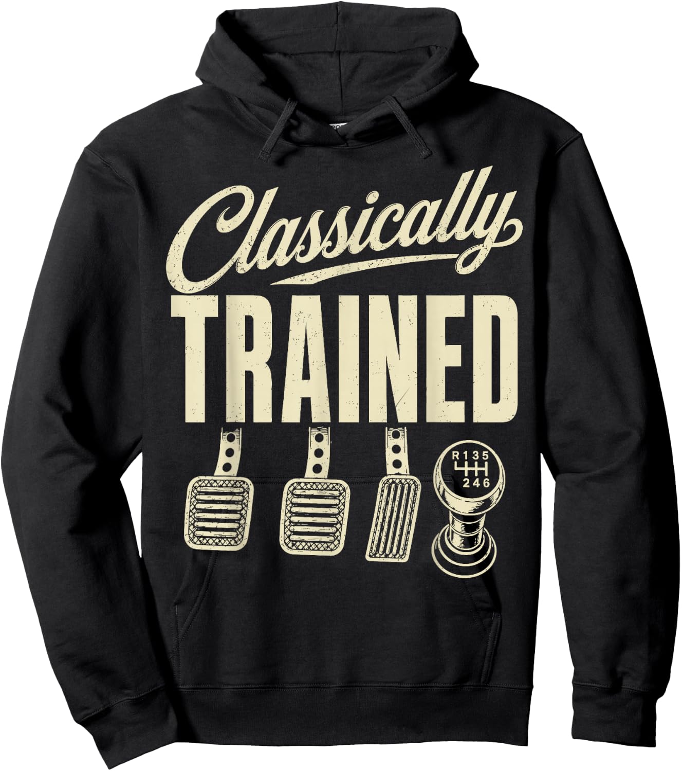 Manual Transmission Car Pedals Driving Classically Trained Hoodie - Hoodie | Black
