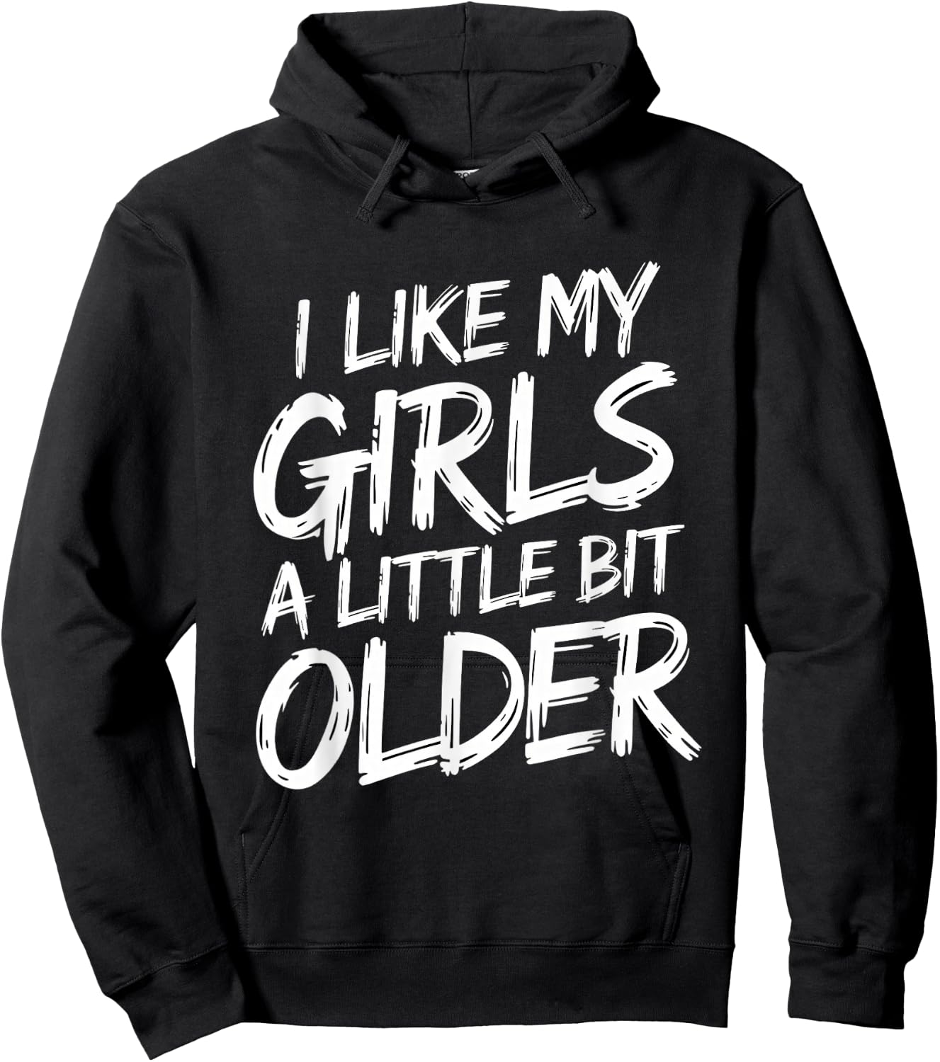 I Like My Girls A Little Bit Older - Funny Retro Humor Hoodie - Hoodie | Black