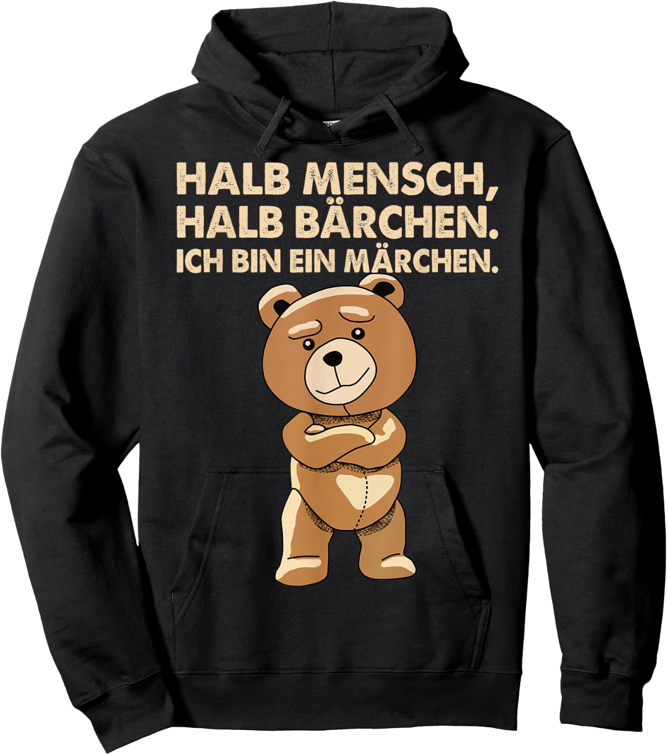 Lustig - Halb Mensch, halb Bärchen. Ich bin ein Märchen Hoodie - Hoodie | Black