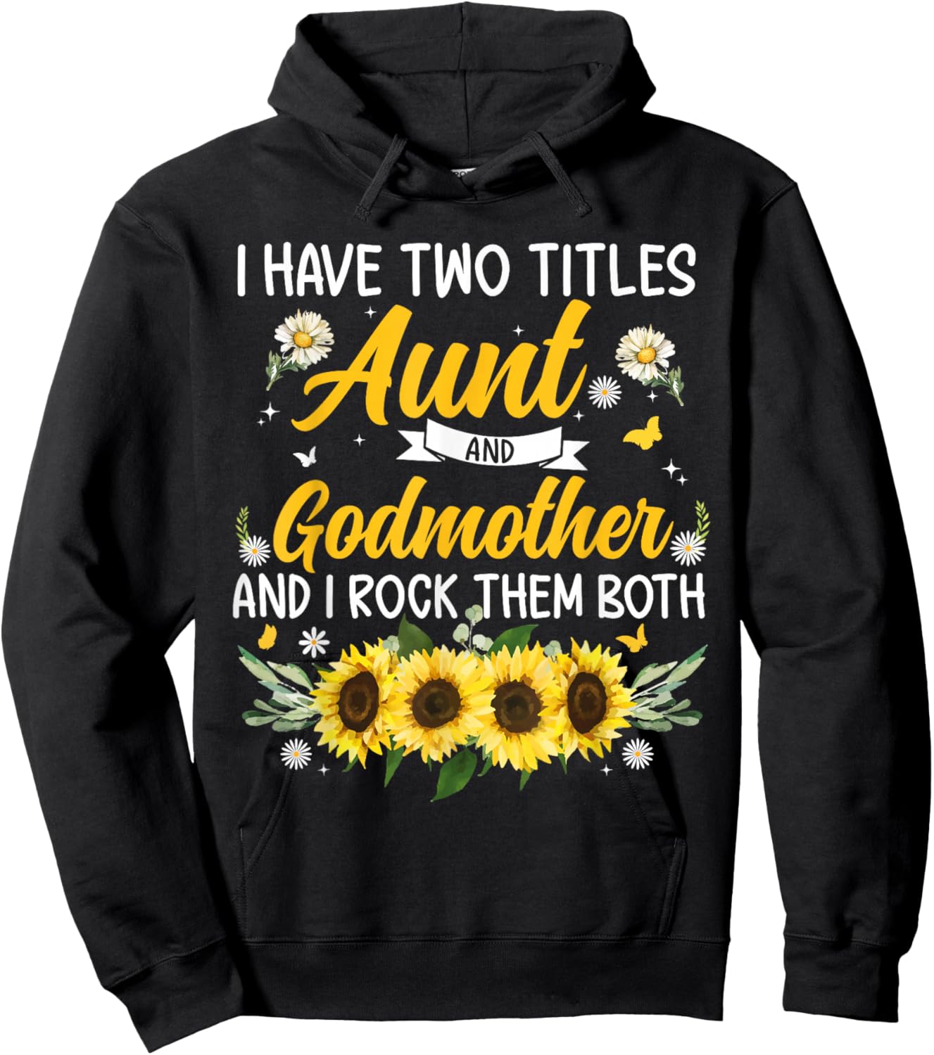 I Have Two Titles Aunt & Godmother Mother's Day Hoodie - Hoodie | Black