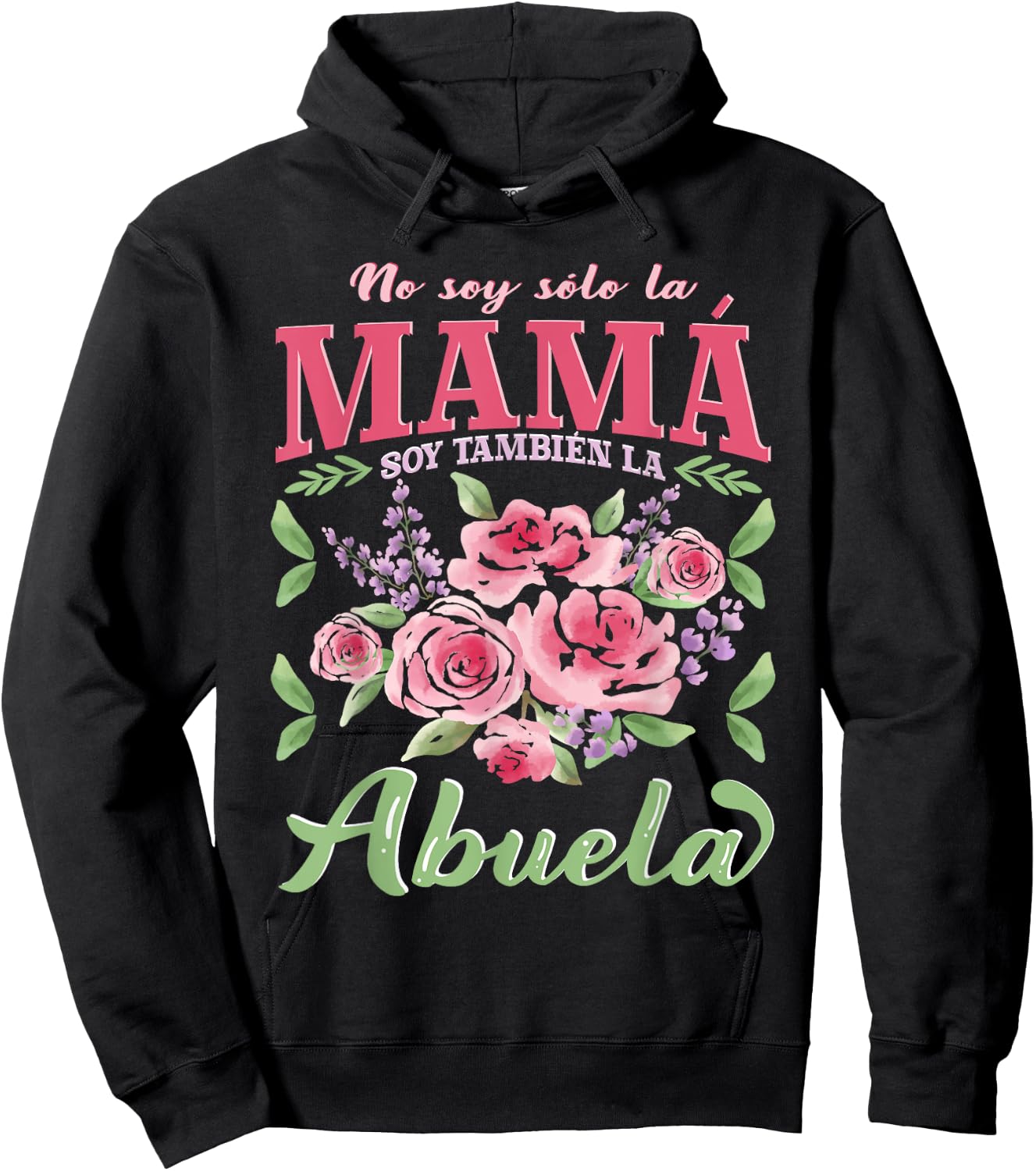 Abuela No Soy Solo La Mamá Abuela Día De La Madre Hoodie - Hoodie | Black