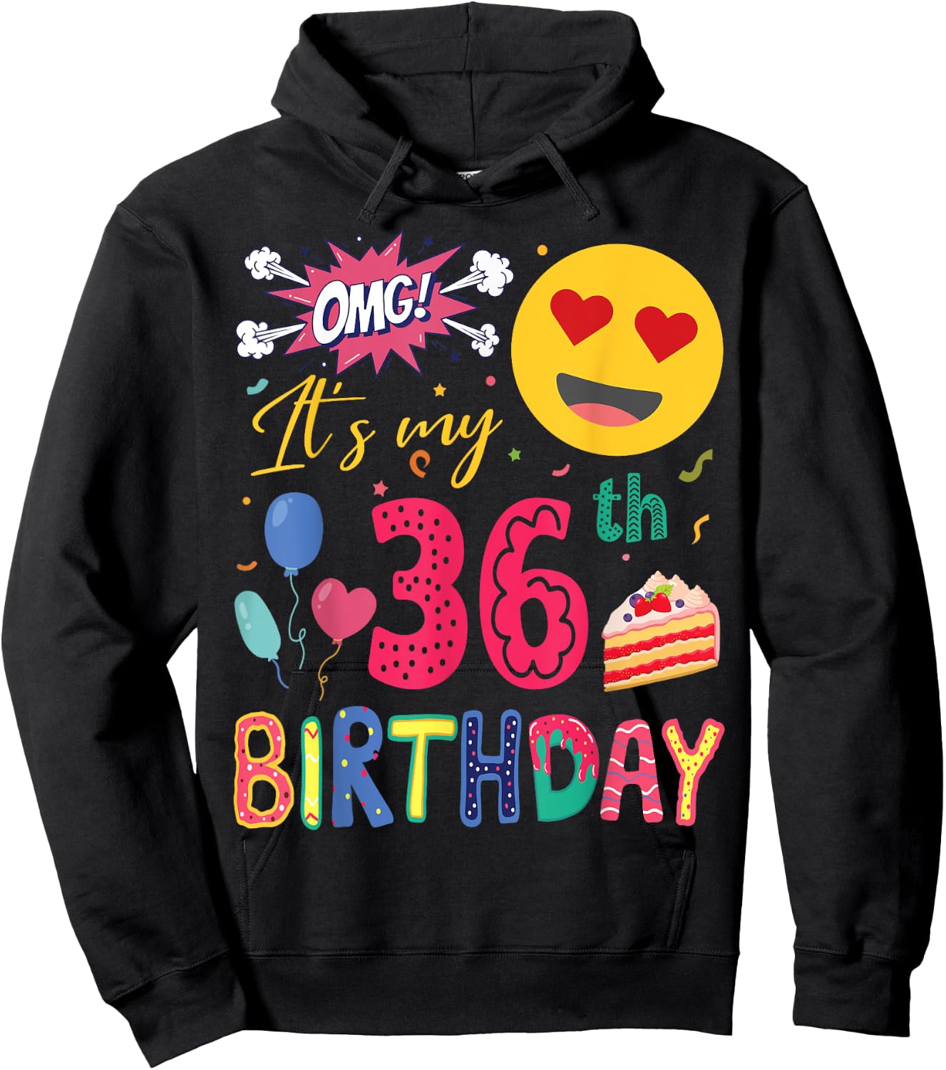 Lovely Emotion Face Balloons Cake OMG It's My 36th Birthday Hoodie - Hoodie | Black