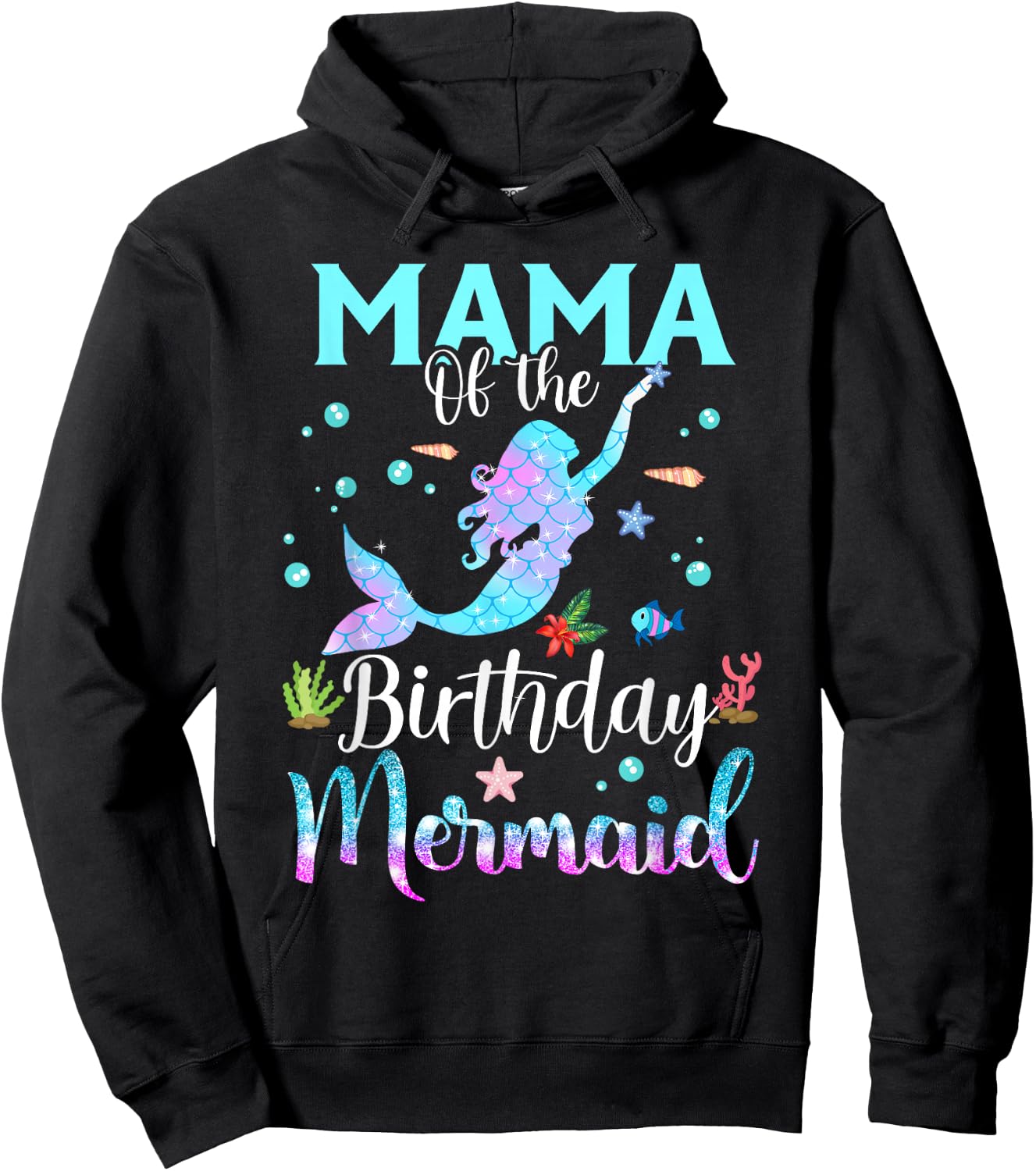 Mama of The Birthday Mermaid Funny Matching Family Party Hoodie - Hoodie | Black