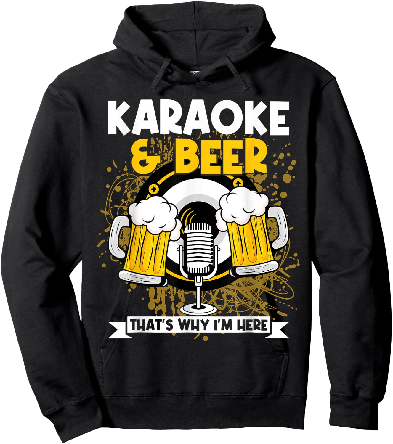 Karaoke And Beer That's Why I'm Here Karaoke Singer Drinker Hoodie - Hoodie | Black