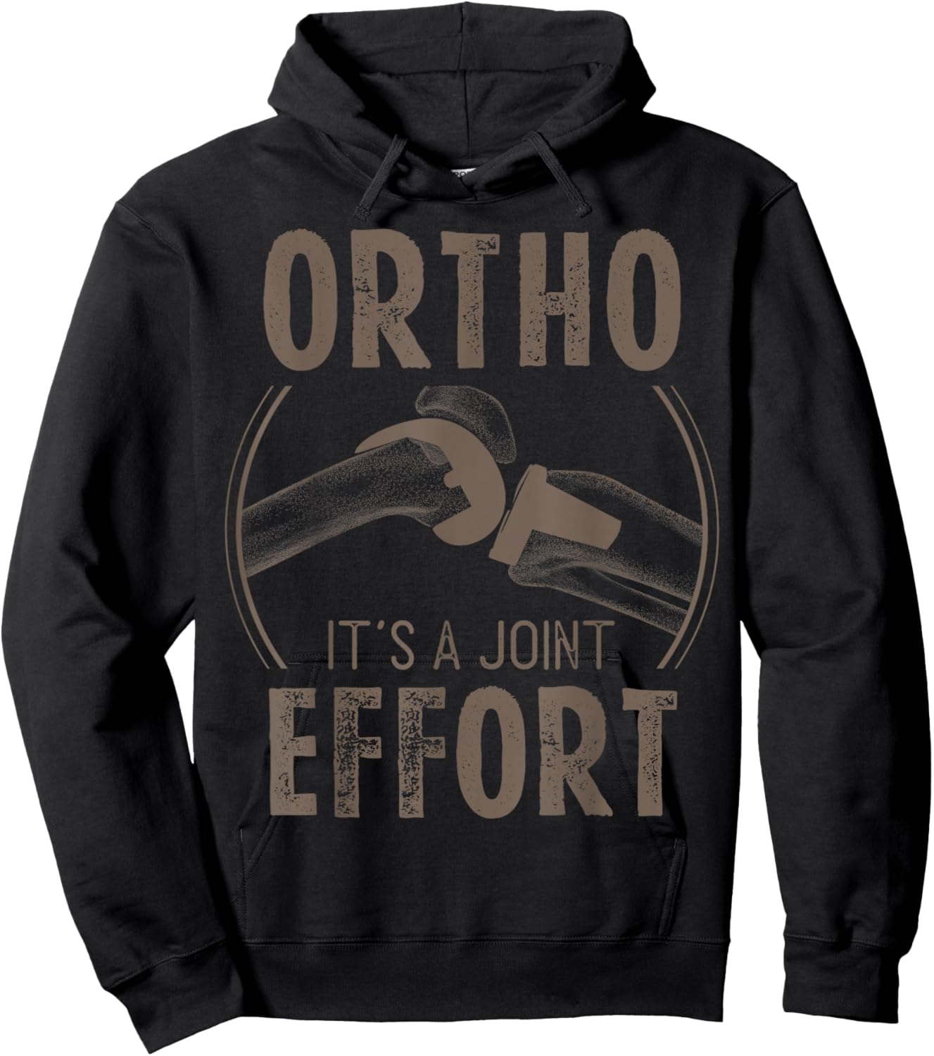 Ortho It's A Joint Effort Bone Humor Orthopedic Nurse Doctor Hoodie - Hoodie | Black