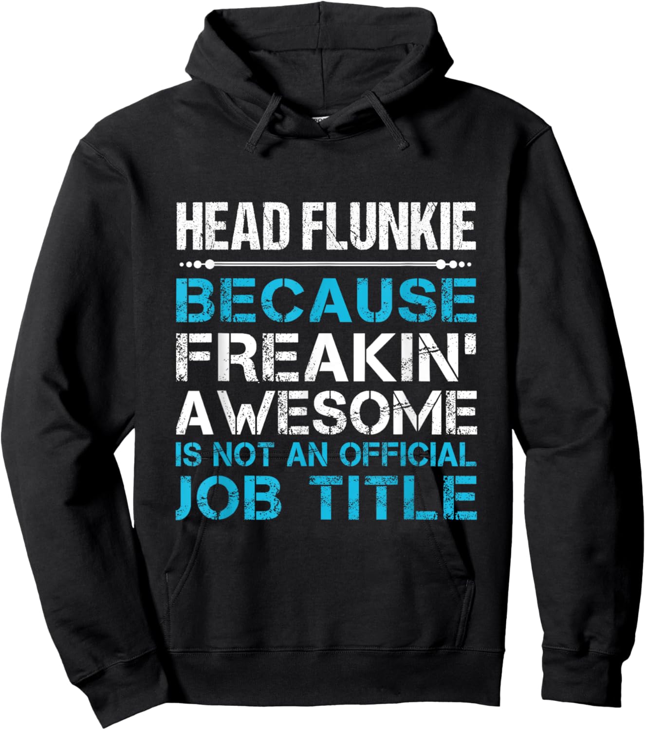 Head Flunkie - Freaking Awesome Hoodie - Hoodie | Black
