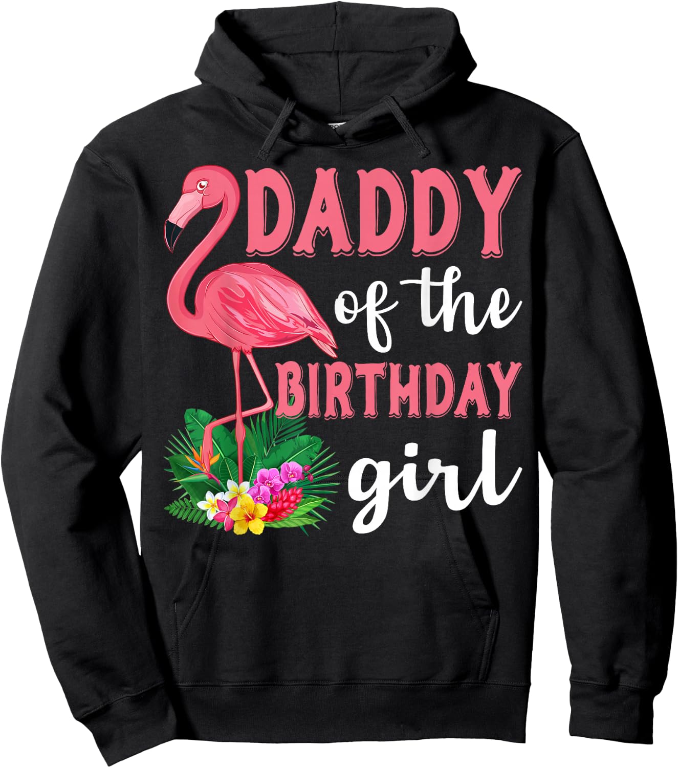 Daddy Of The Birthday Girl Flamingo Family Birthday Party Hoodie - Hoodie | Black