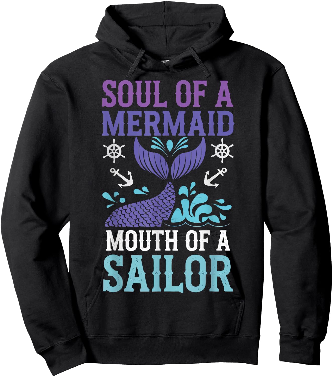 Soul Of A Mermaid Mouth Of A Sailor Hoodie - Hoodie | Black