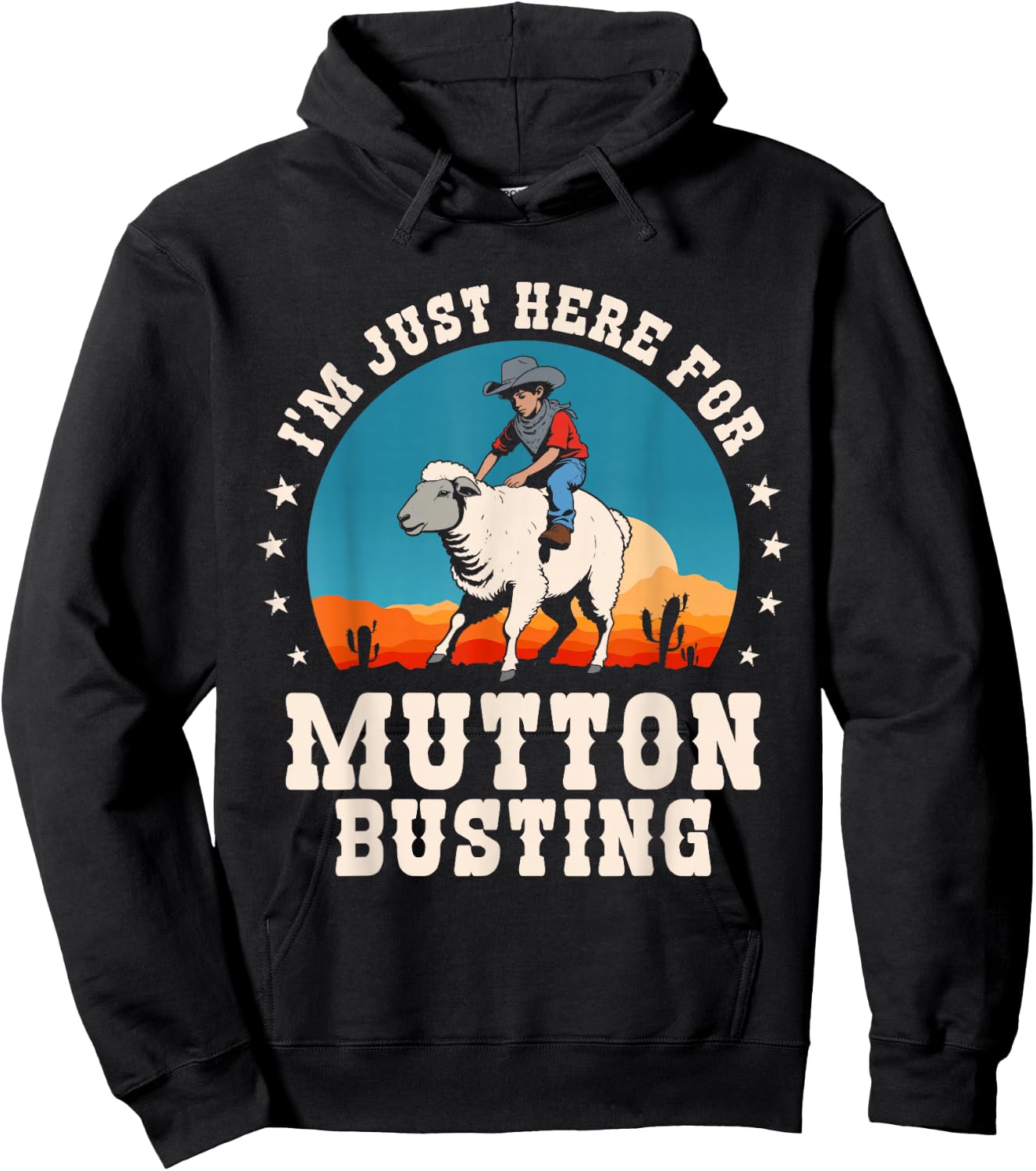 I'm Just Here for Mutton Busting Rodeo Sheep Riding Funny Hoodie - Hoodie | Black