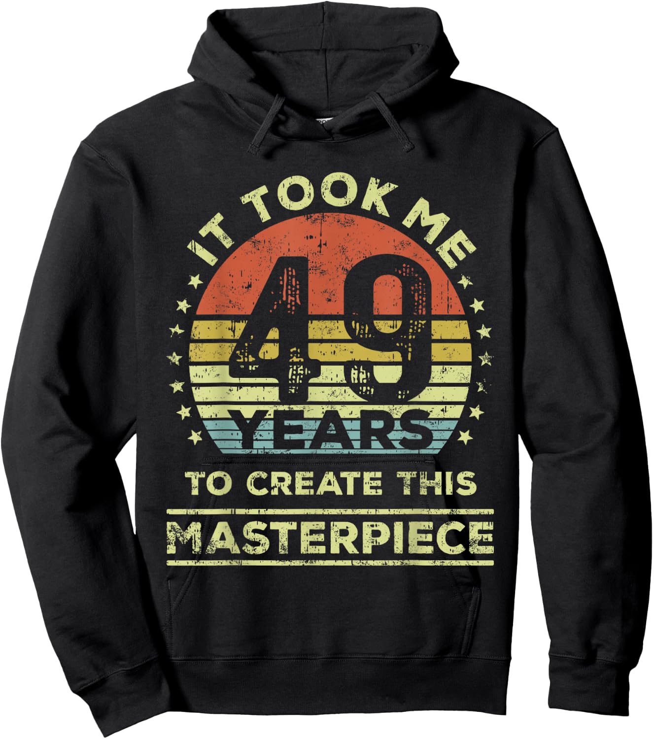 It took me 49 years to create this masterpiece 49th Birthday Hoodie - Hoodie | Black