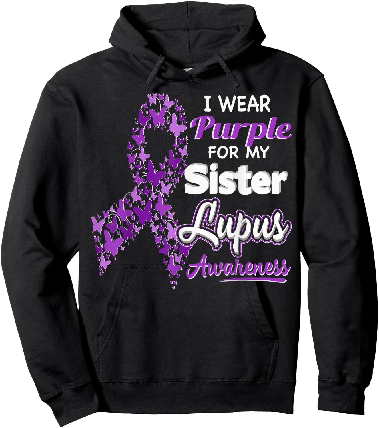 I wear Purple for my Sister - Lupus Awareness shirt Hoodie - Hoodie | Black