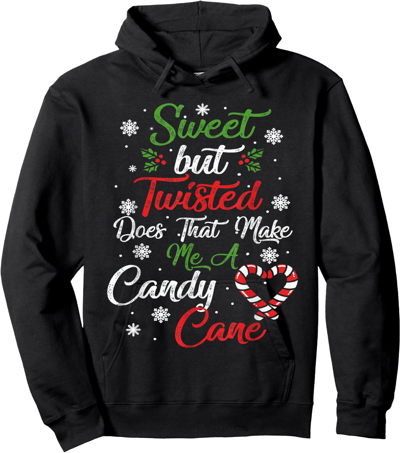 Sweet But Twisted Does That Make Me A Candy Cane Christmas Hoodie - Hoodie | Black