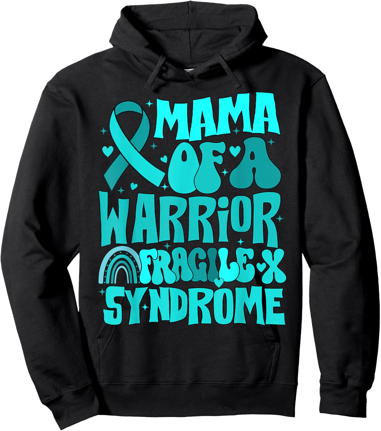 Mama Of A Warrior Teal Ribbon Fragile X Syndrome Hoodie - Hoodie | Black