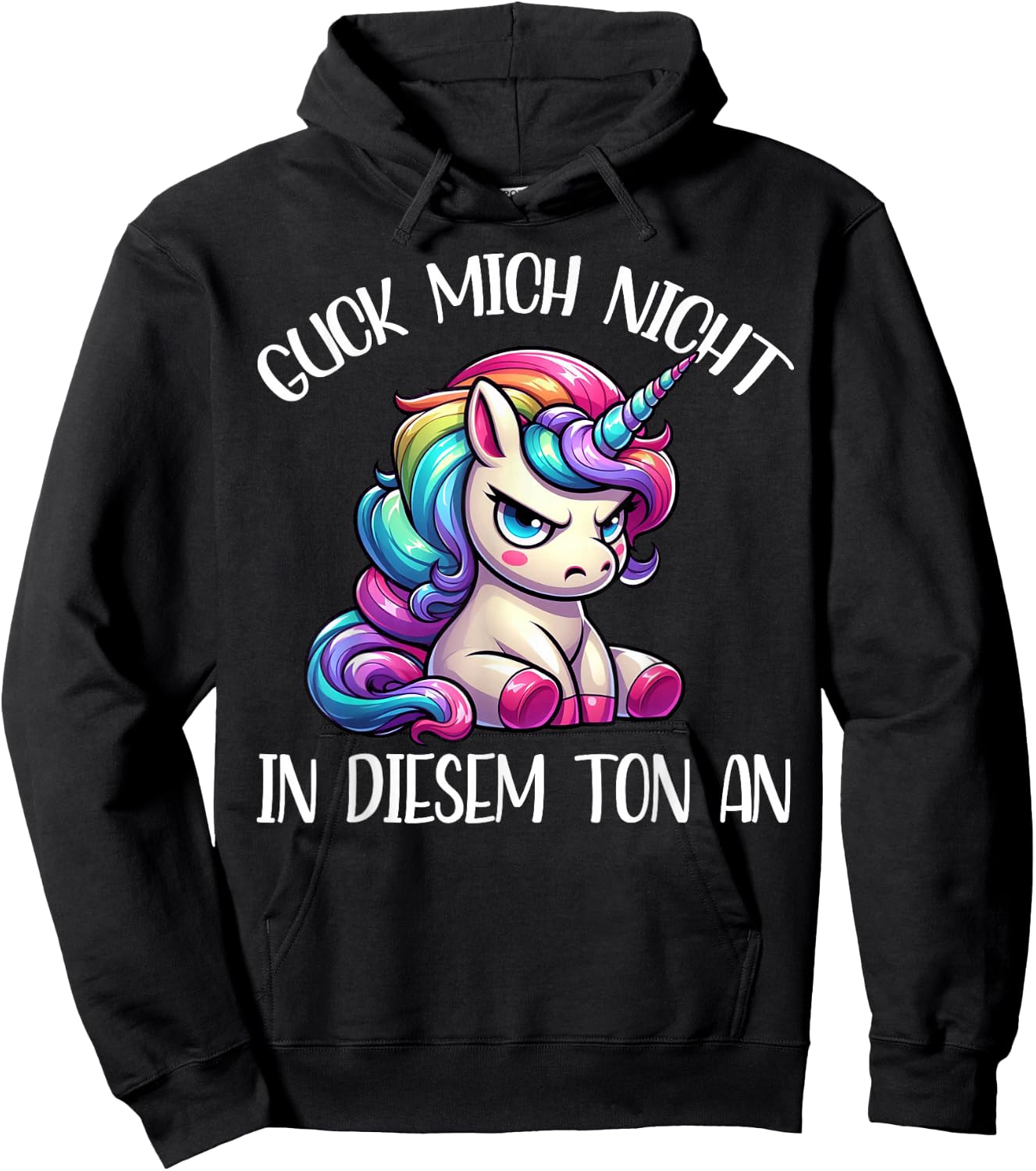 Guck Mich Nicht in diesem Ton an Einhorn Funny Hoodie - Hoodie | Black