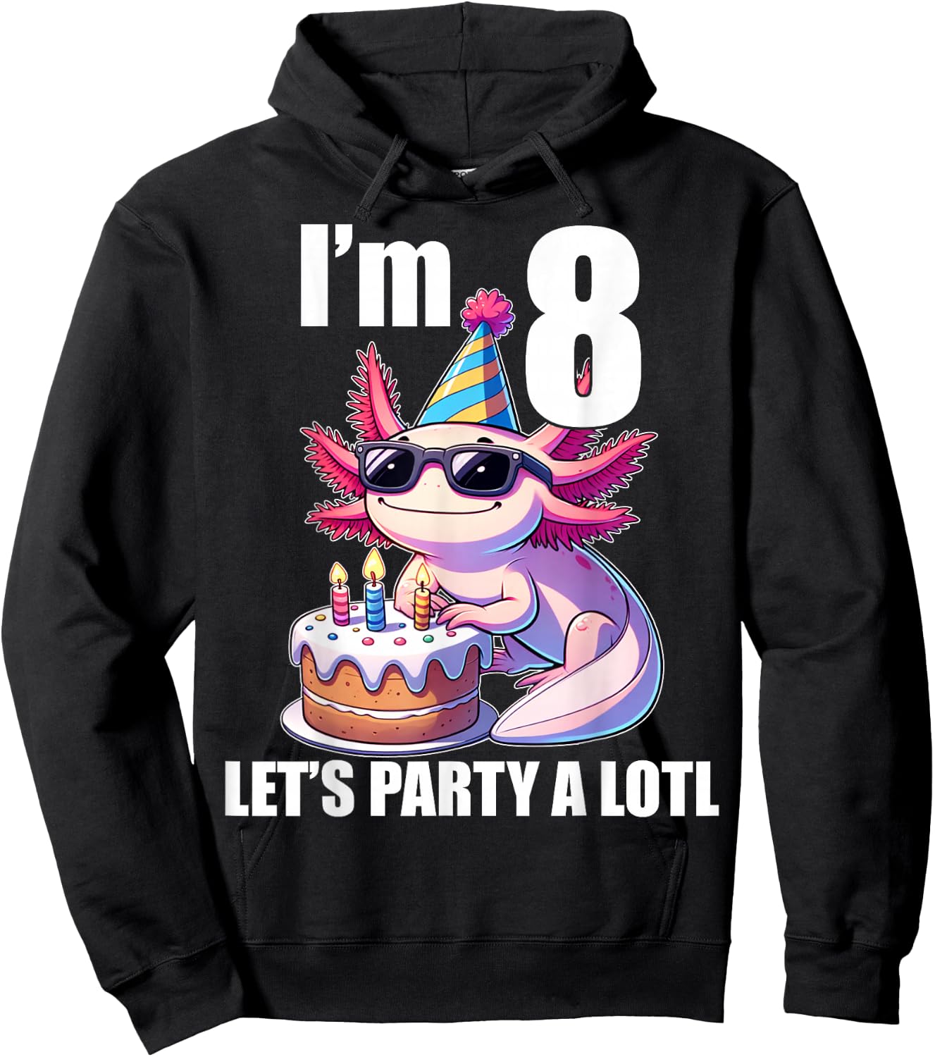 Kids Axolotl 8th Birthday Shirt - I m 8 Lets Party Alotl Hoodie - Hoodie | Black