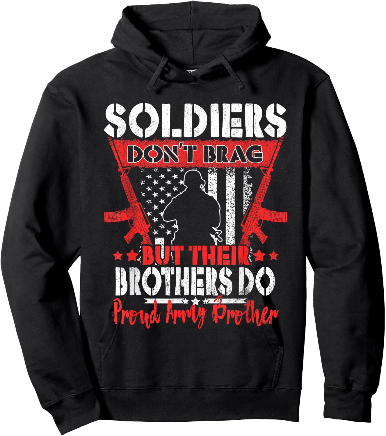 Soldiers Don't Brag Proud Army Brother US Military Sibling Hoodie - Hoodie | Black