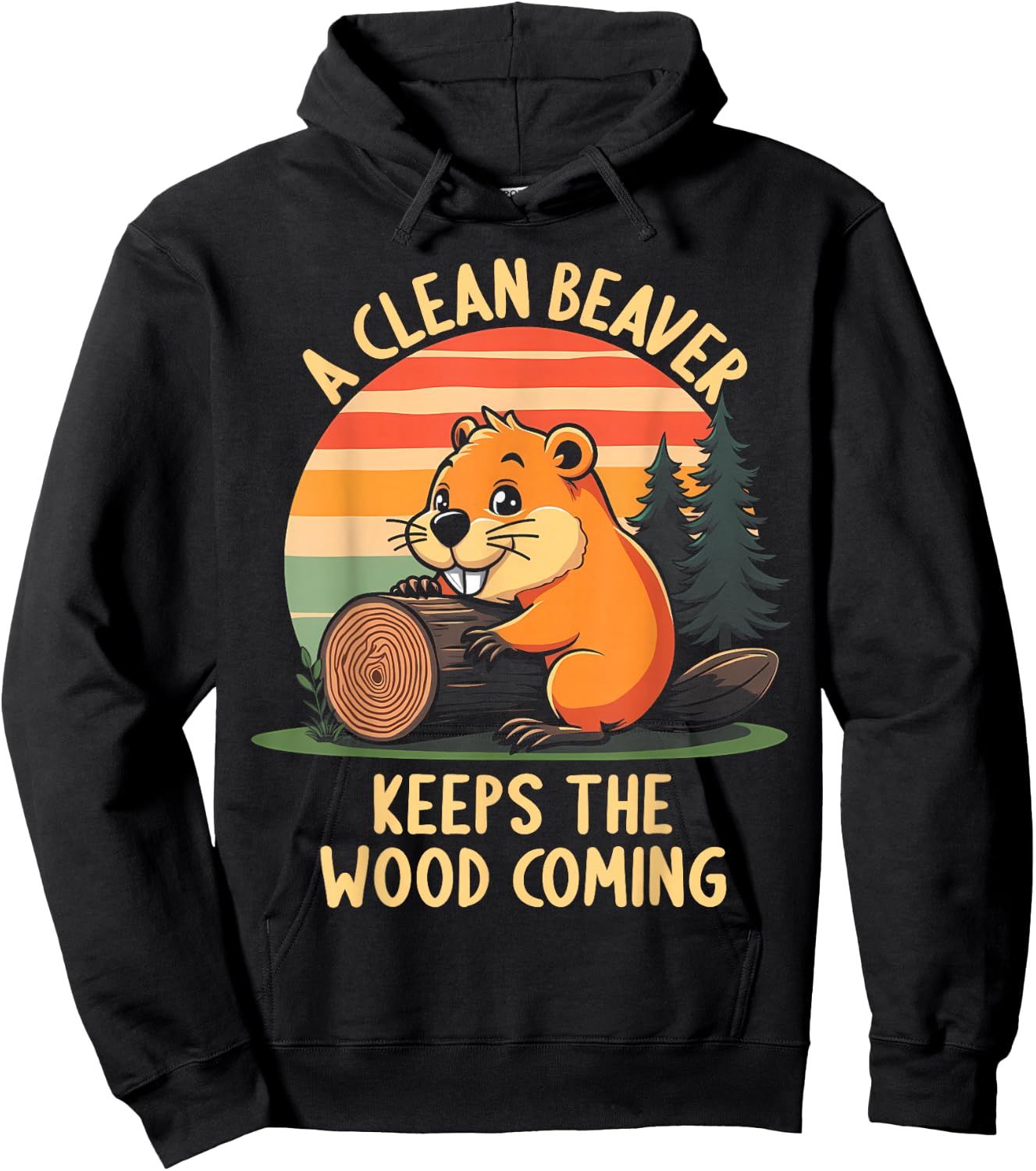 A Clean Beaver Keeps Wood Coming Funny Adult Joke Men Hoodie - Hoodie | Black