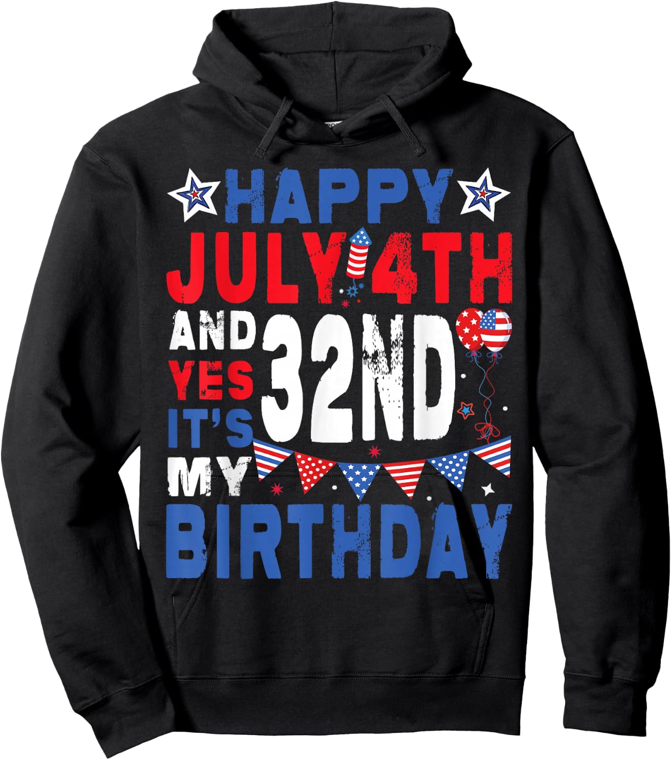 4th of July 32nd Birthday Patriotic USA Independence Day Hoodie - Hoodie | Black