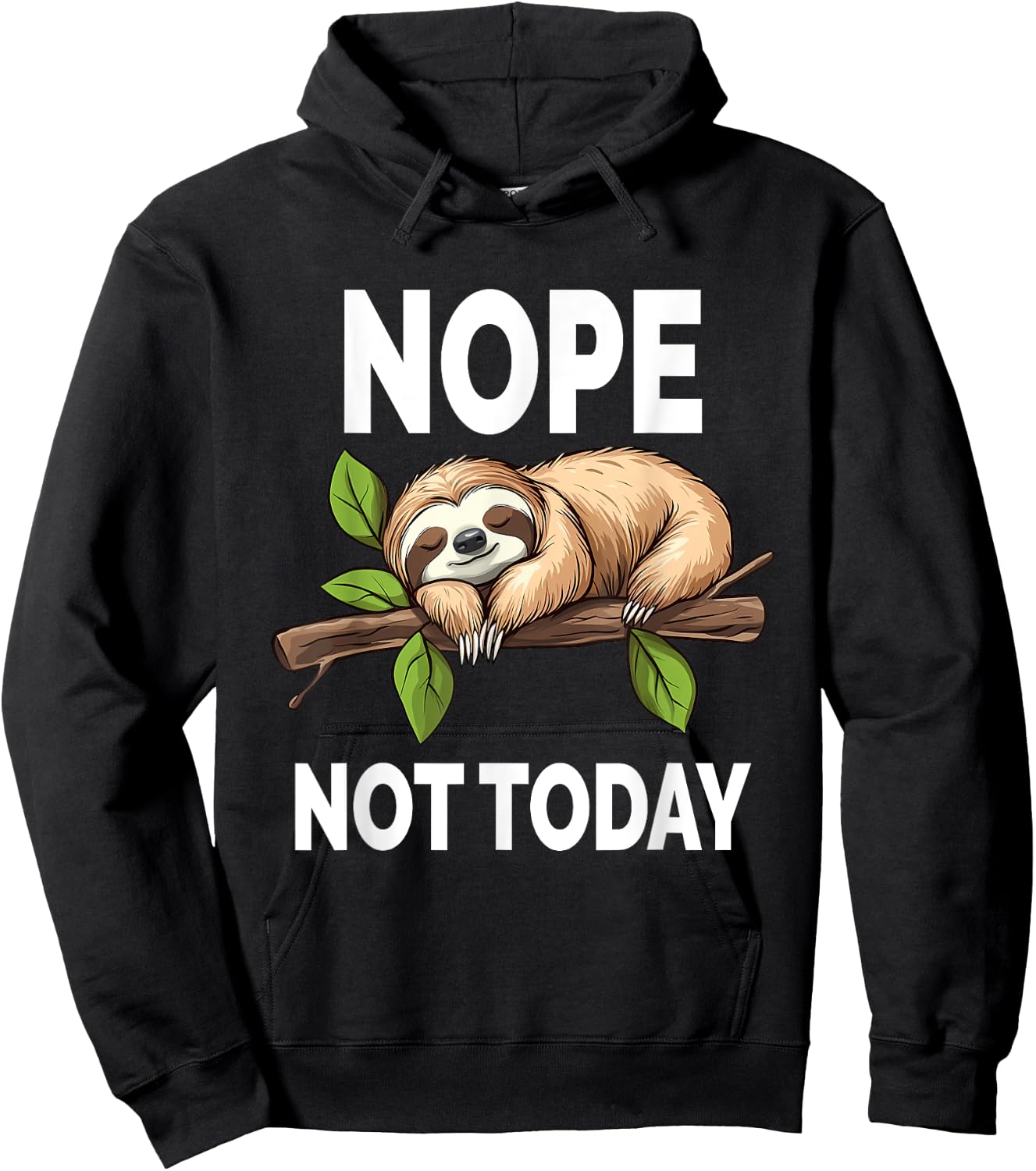 Nope Not Today Funny Sloth Hoodie - Hoodie | Black