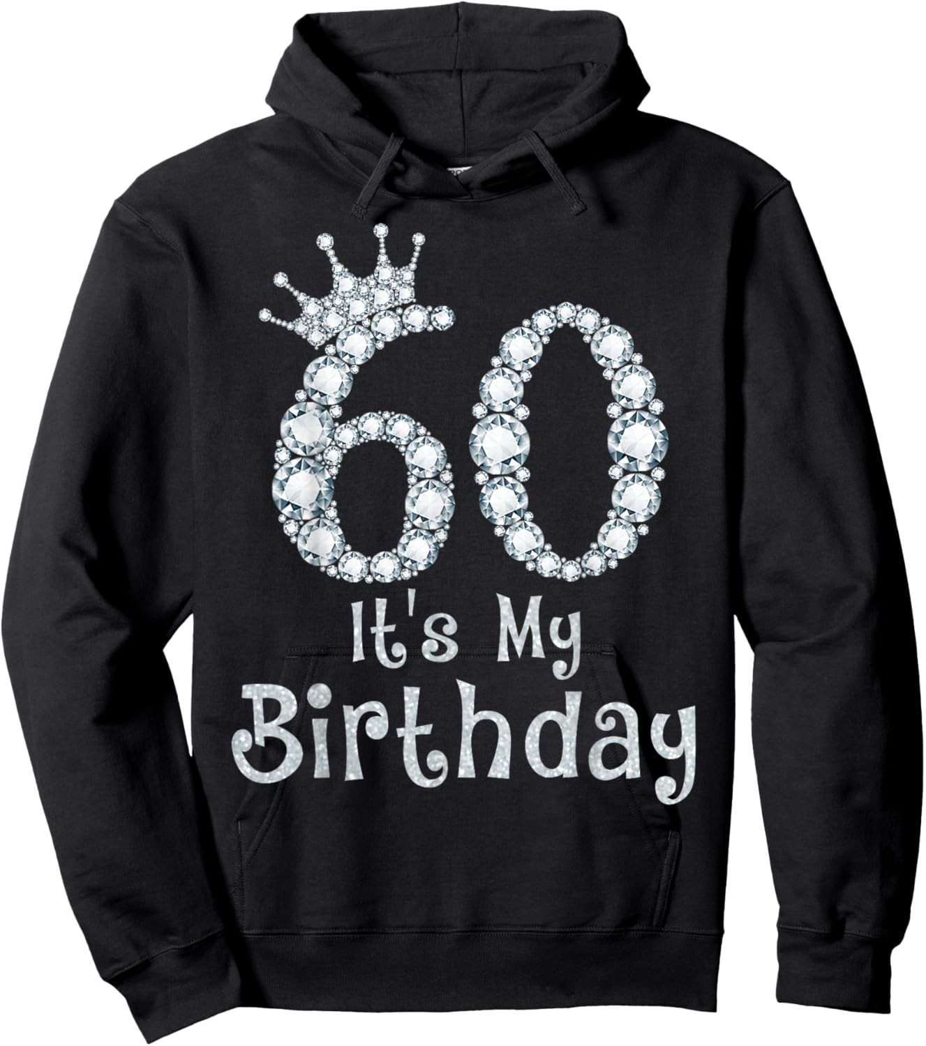 60 It's My Birthday 60 Years Old Happy 60th Birthday Girl Hoodie - Hoodie | Black
