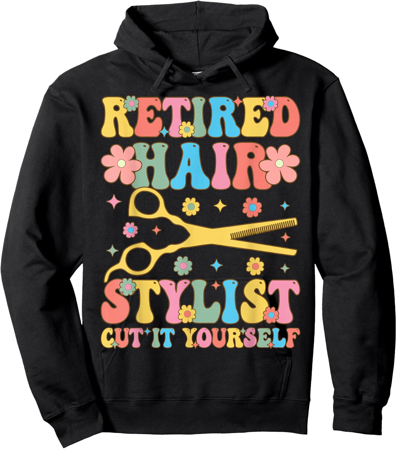 Retired Hairstylist Cut It Yourself Groovy Hairdresser Hoodie - Hoodie | Black