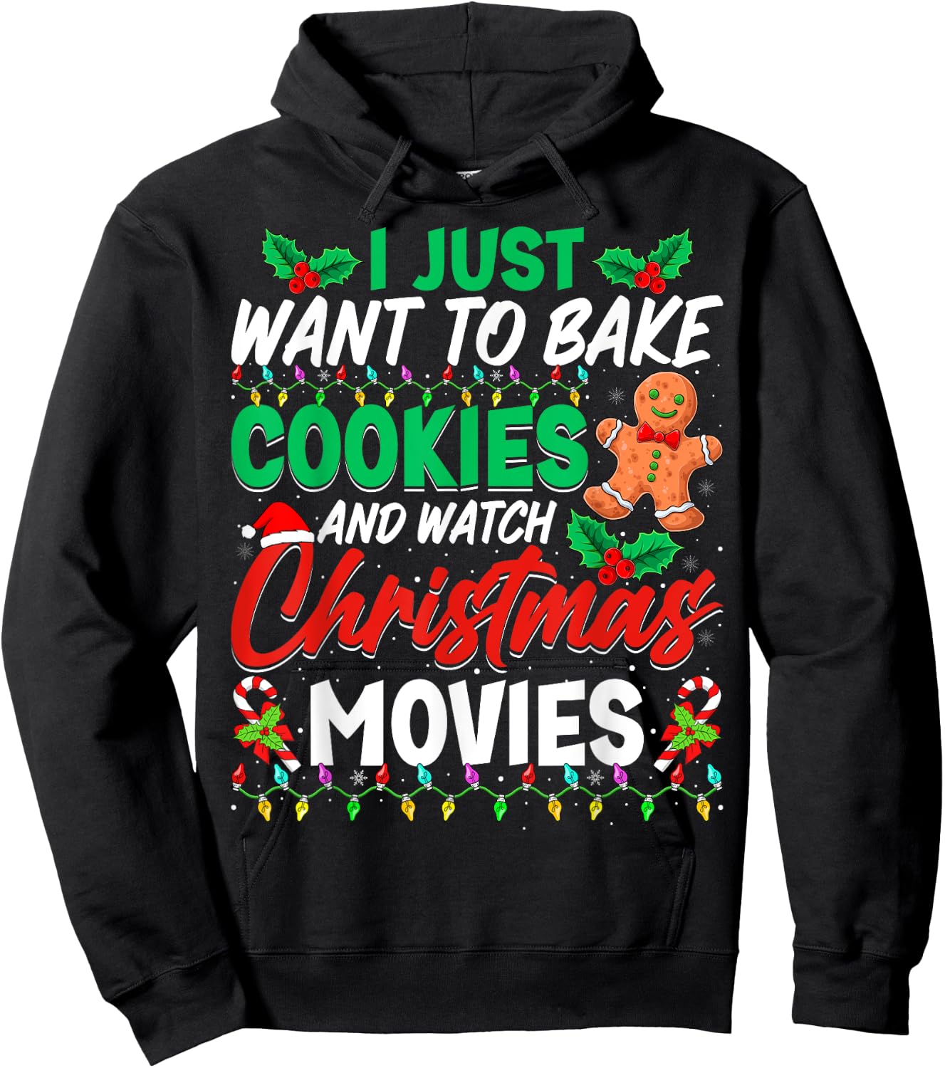 I Just Want To Bake Cookies And Watch Christmas Movies Hoodie - Hoodie | Black