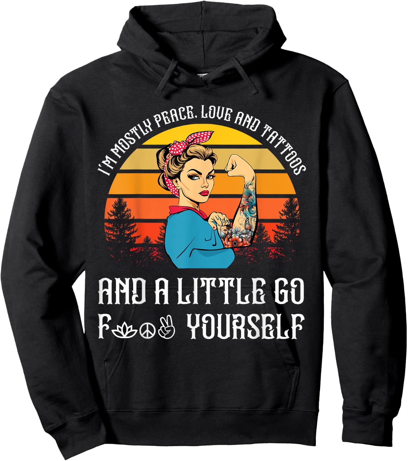I'm Mostly Peace Love and Tattoos and A Little Go F Yourself Hoodie - Hoodie | Black