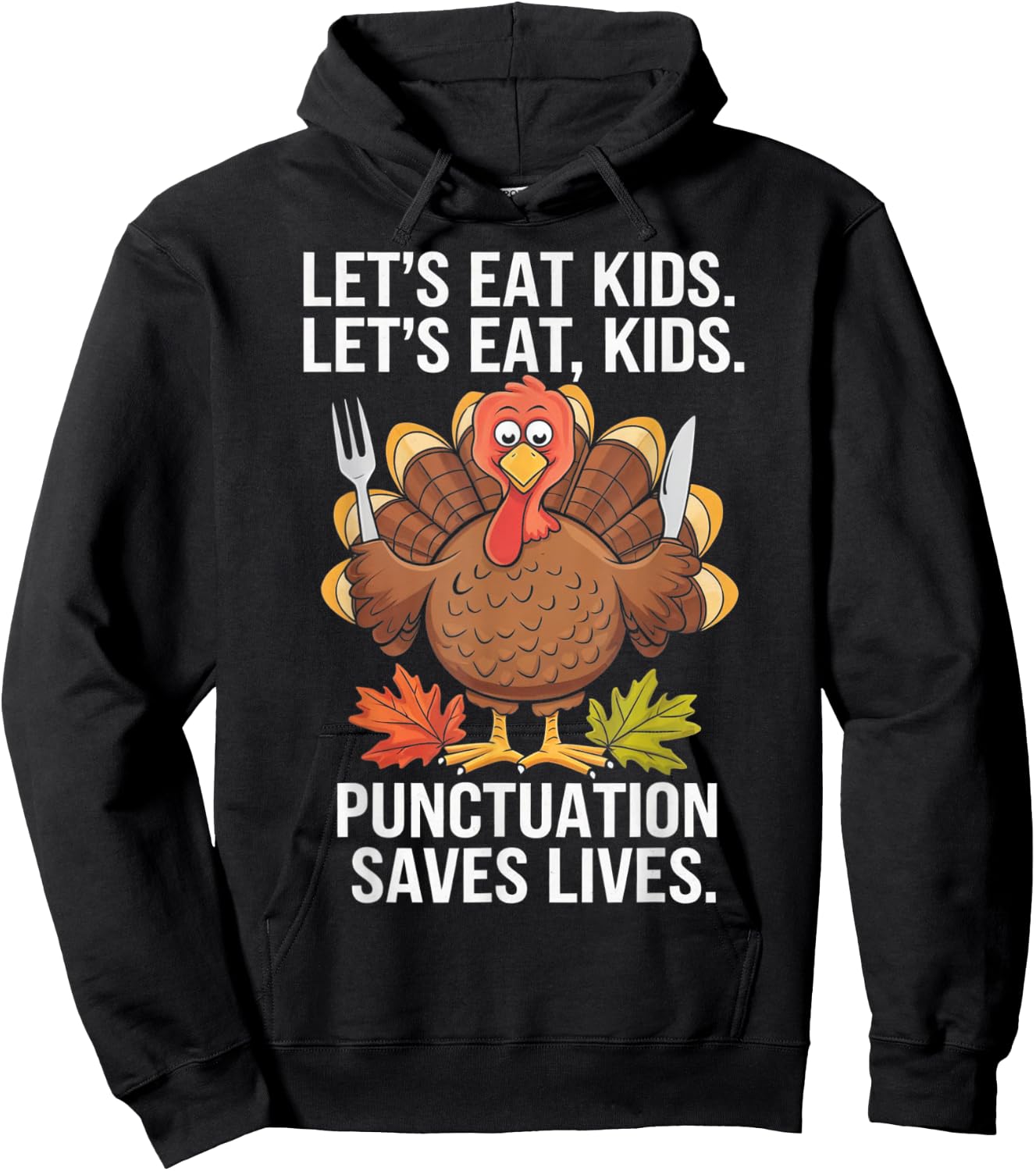 Lets Eat Kids Punctuation Thanksgiving Teacher Turkey Gifts Hoodie - Hoodie | Black