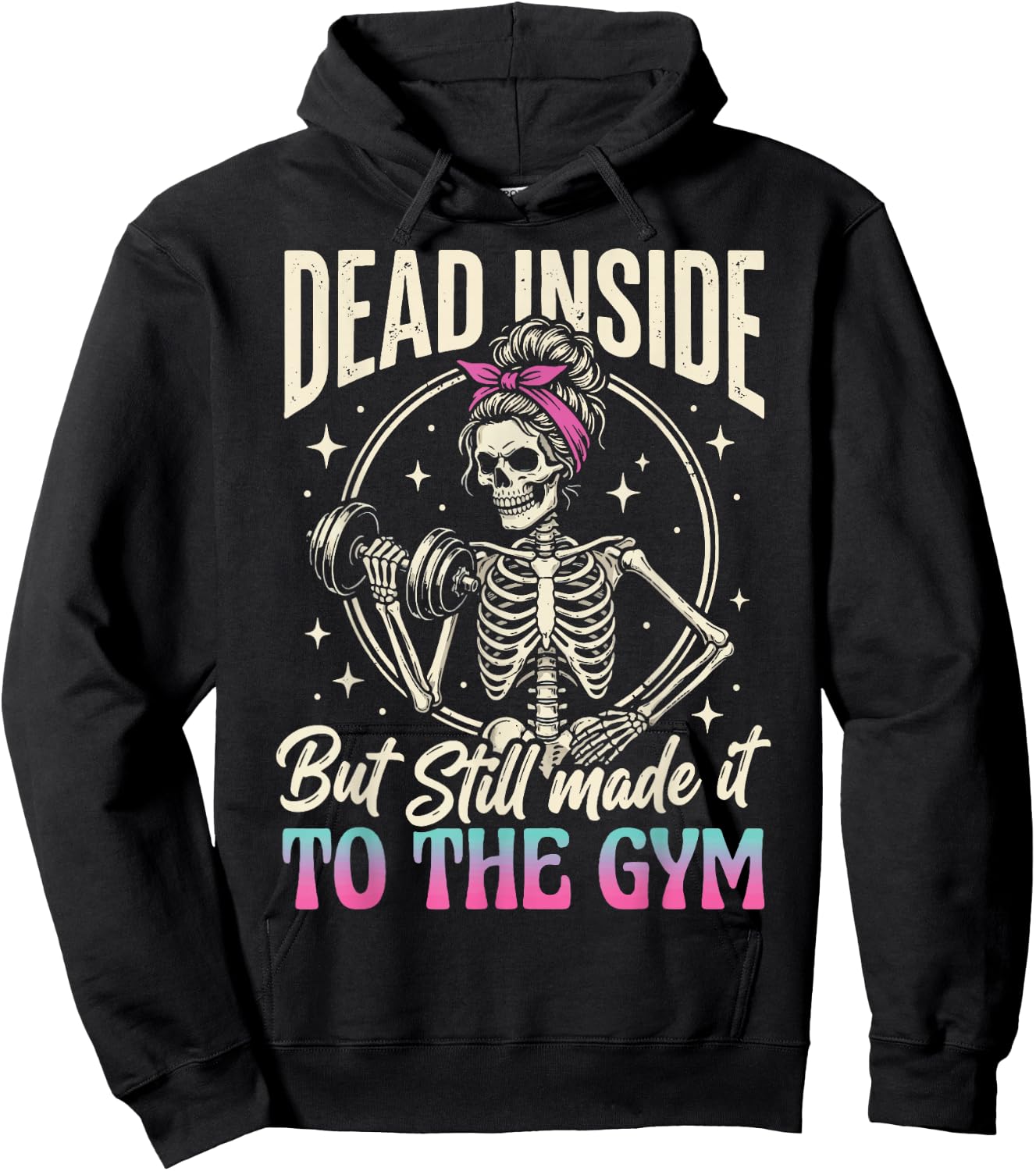 Dead Inside But Still Made It to The Gym Hoodie - Hoodie | Black