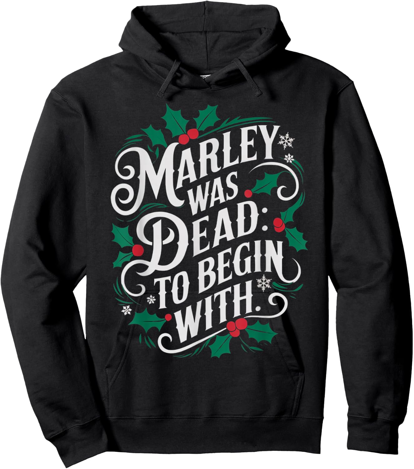 Marley Was Dead: To Begin With Funny Novelty Christmas Hoodie - Hoodie | Black