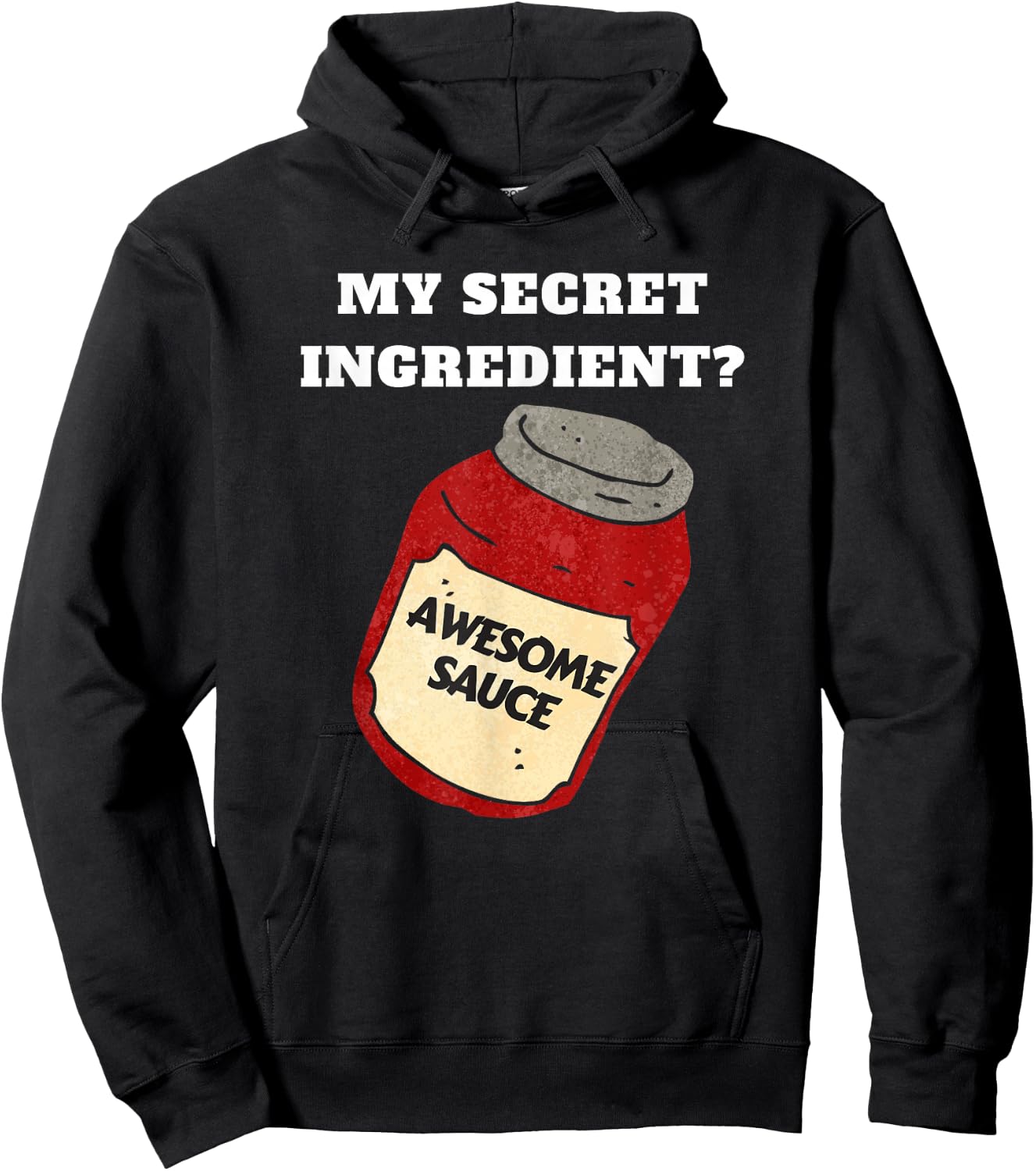 Funny Chef or Cook Awesome Sauce Secret Ingredient Hoodie - Hoodie | Black