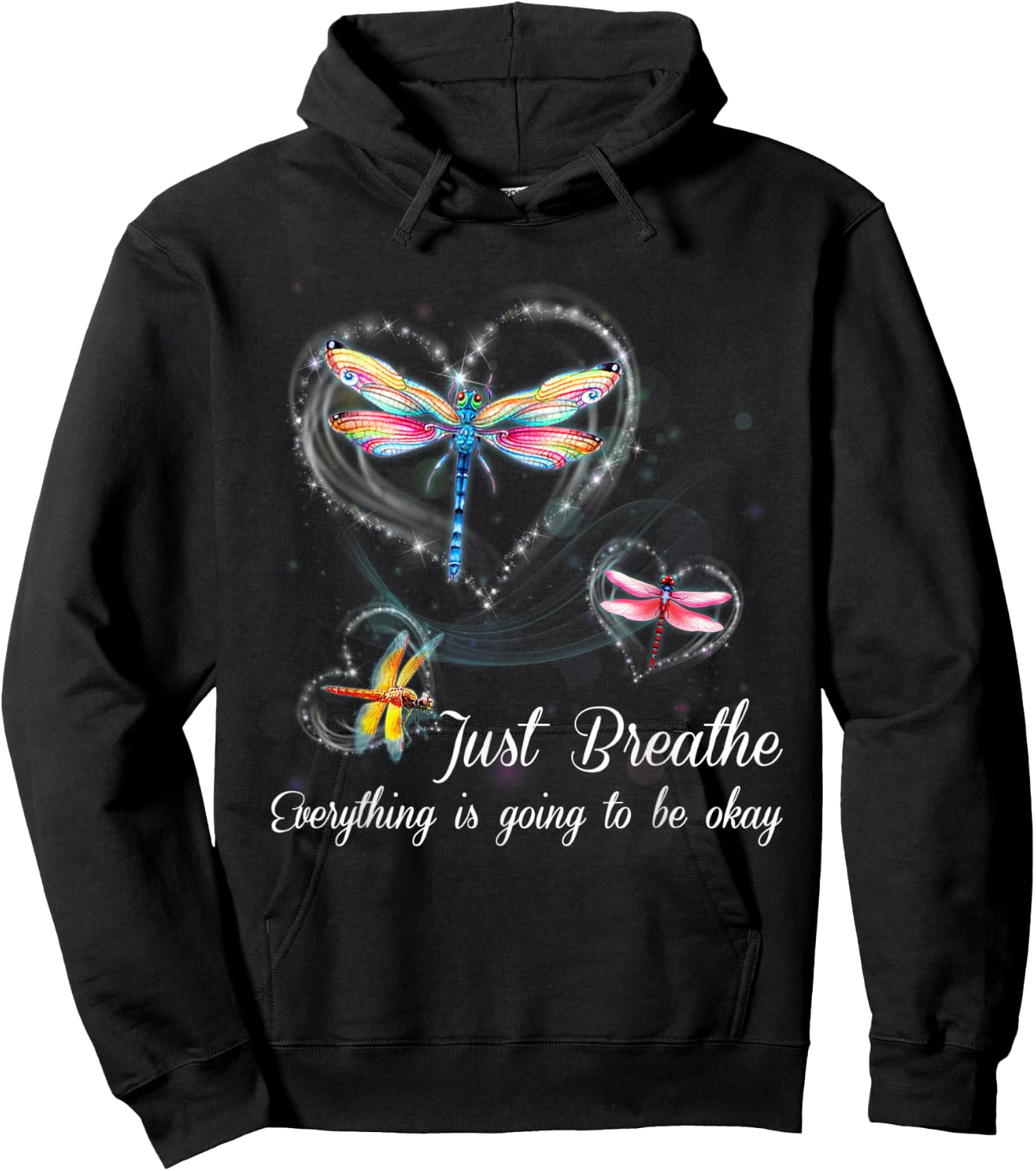 Dragonfly Just Breathe Everything Is Going To Be Okay Hoodie - Hoodie | Black
