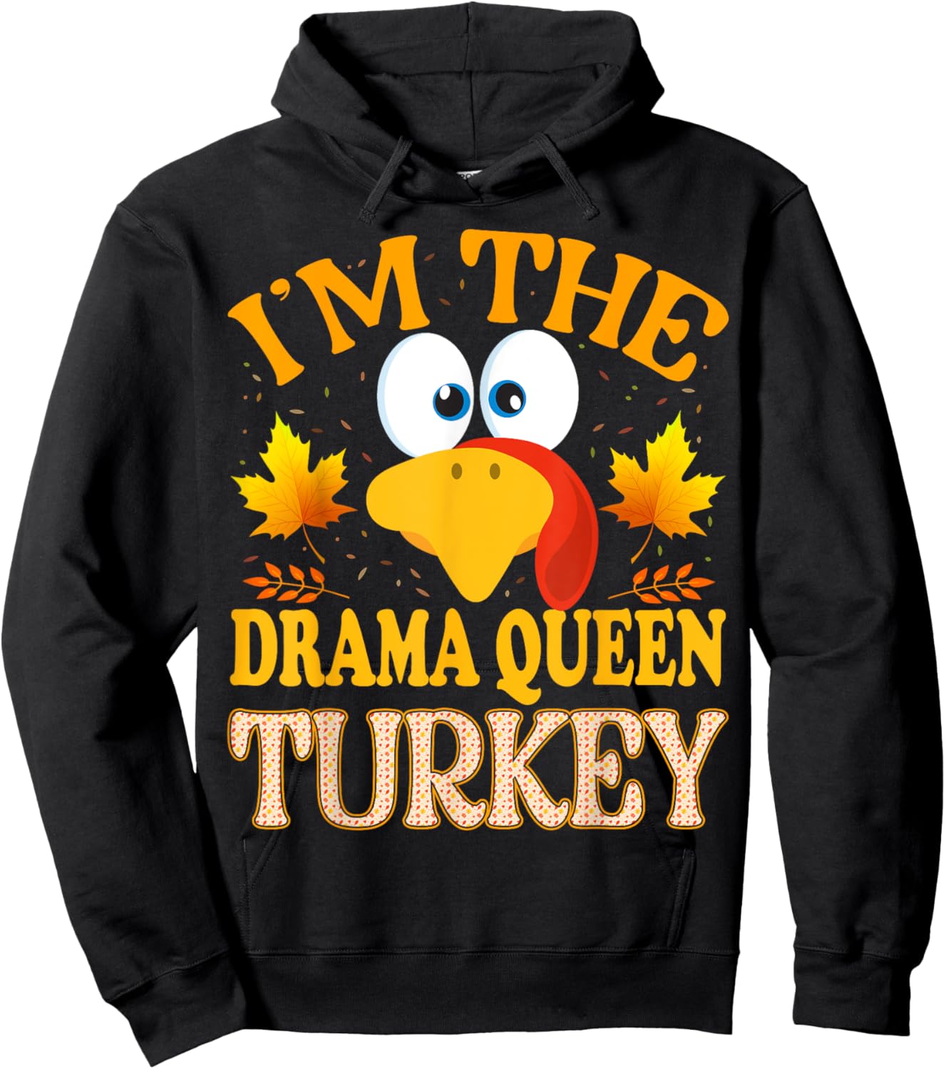 Thanksgiving I'm The Drama Queen Turkey Matching Hoodie - Hoodie | Black