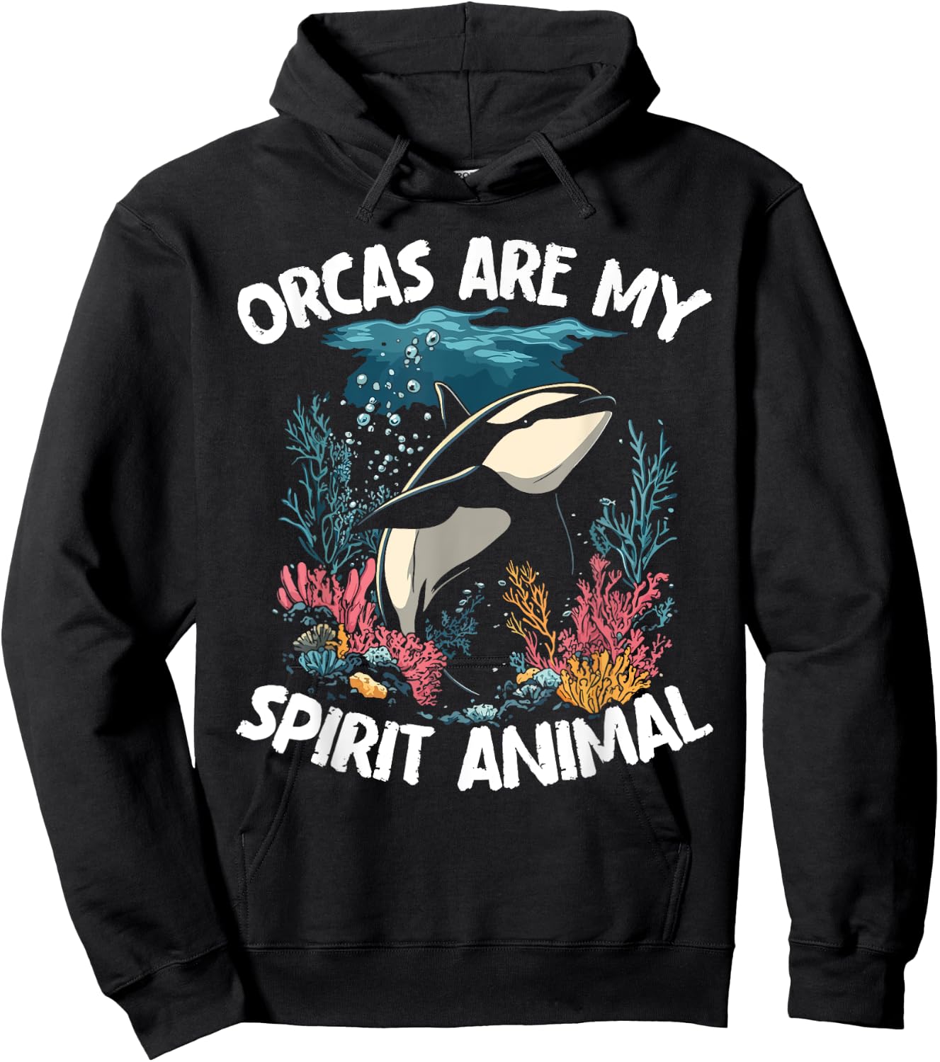 Orcas Are My Spirit Animal - Orca Whale Hoodie - Hoodie | Black