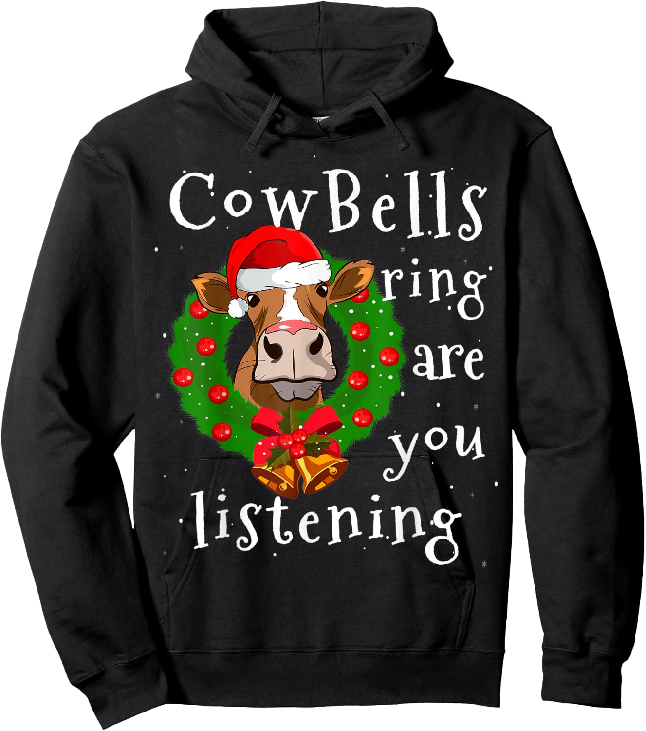 Cow Bells Ring are you Listening Heifer Christmas Funny Cow Hoodie - Hoodie | Black