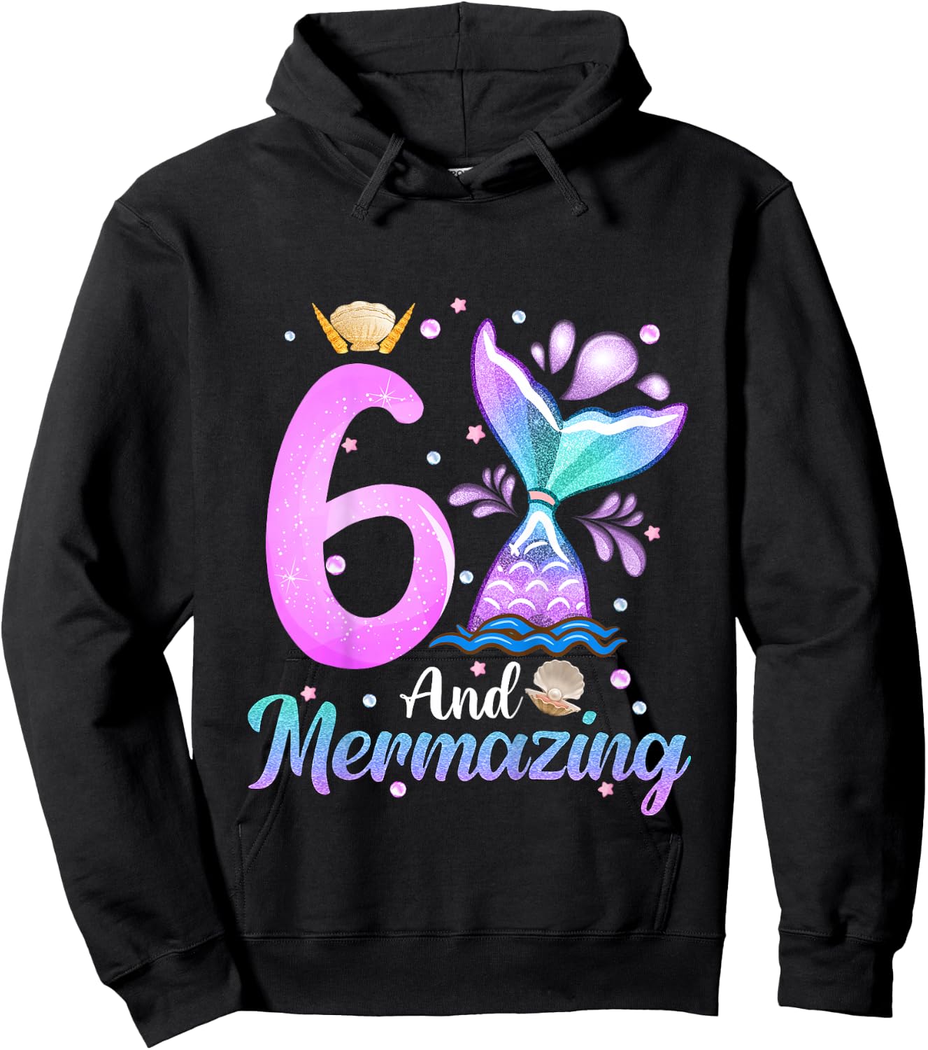 Kids Its My Mermazing 6th Birthday Mermaid Girl Theme 6 Yrs Old Hoodie - Hoodie | Black