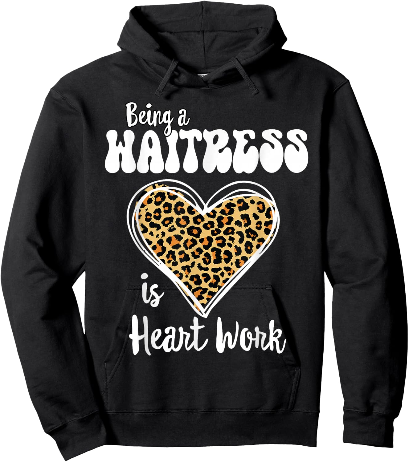 Being a Waitress is heart work Love Leopard Valentines Day Hoodie - Hoodie | Black