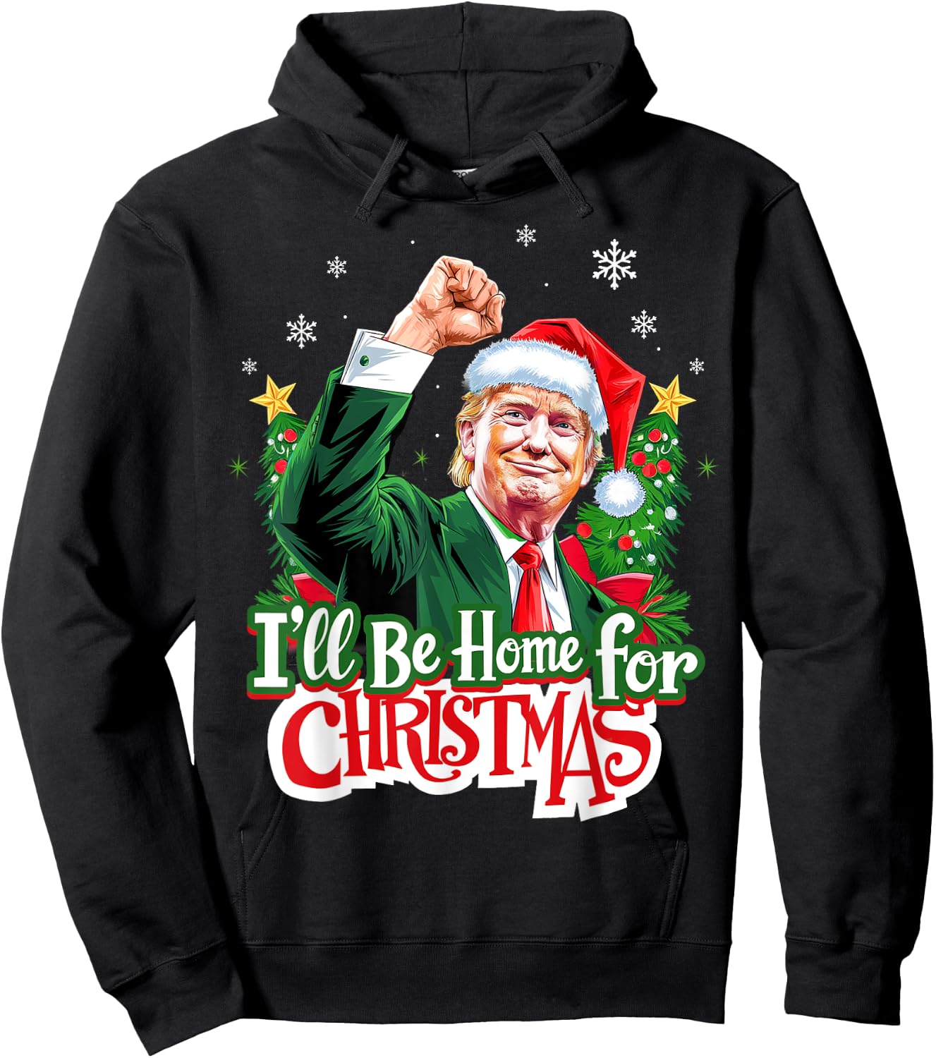 I'll Be Home For Christmas Funny Trump Santa 2024 Christmas Hoodie - Hoodie | Black