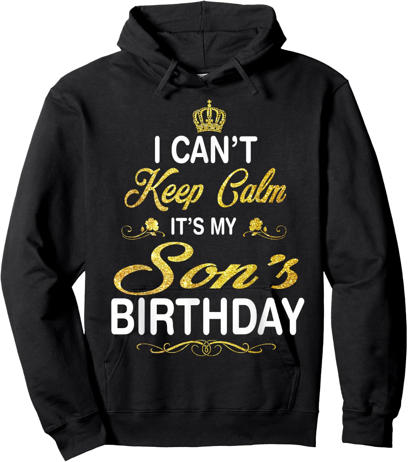 Vintage I Can't Keep Calm It's My Son's Birthday Hoodie - Hoodie | Black