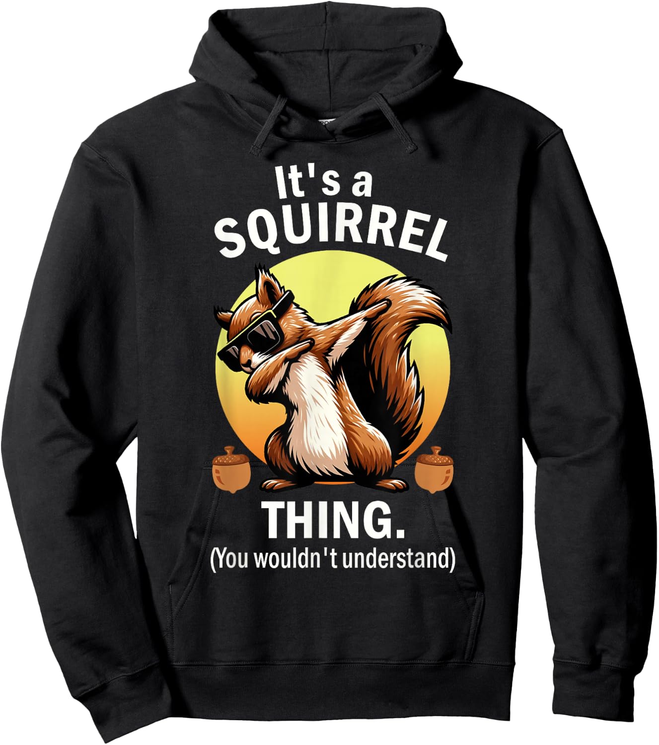 It's A Squirrel Thing Hoodie - Hoodie | Black