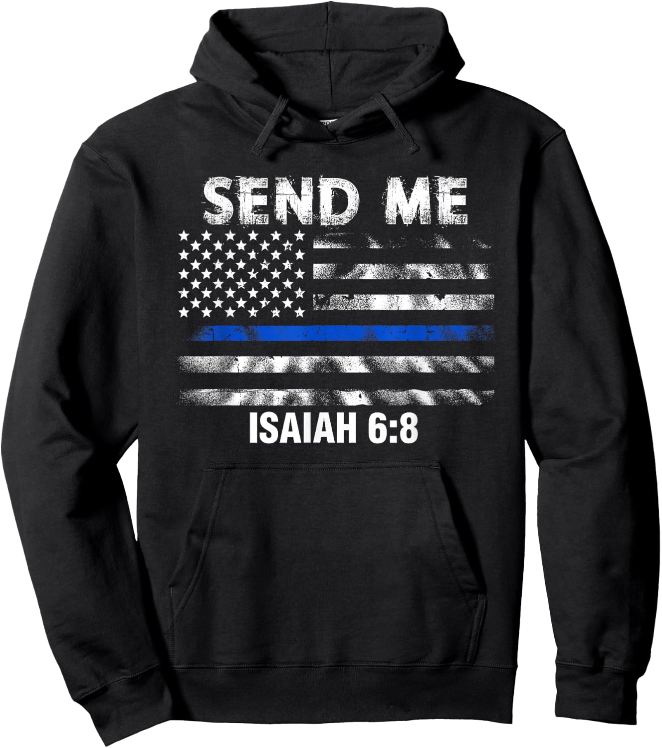Back the Blue - Thin Blue Line - Police Send Me Bible Verse Hoodie - Hoodie | Black