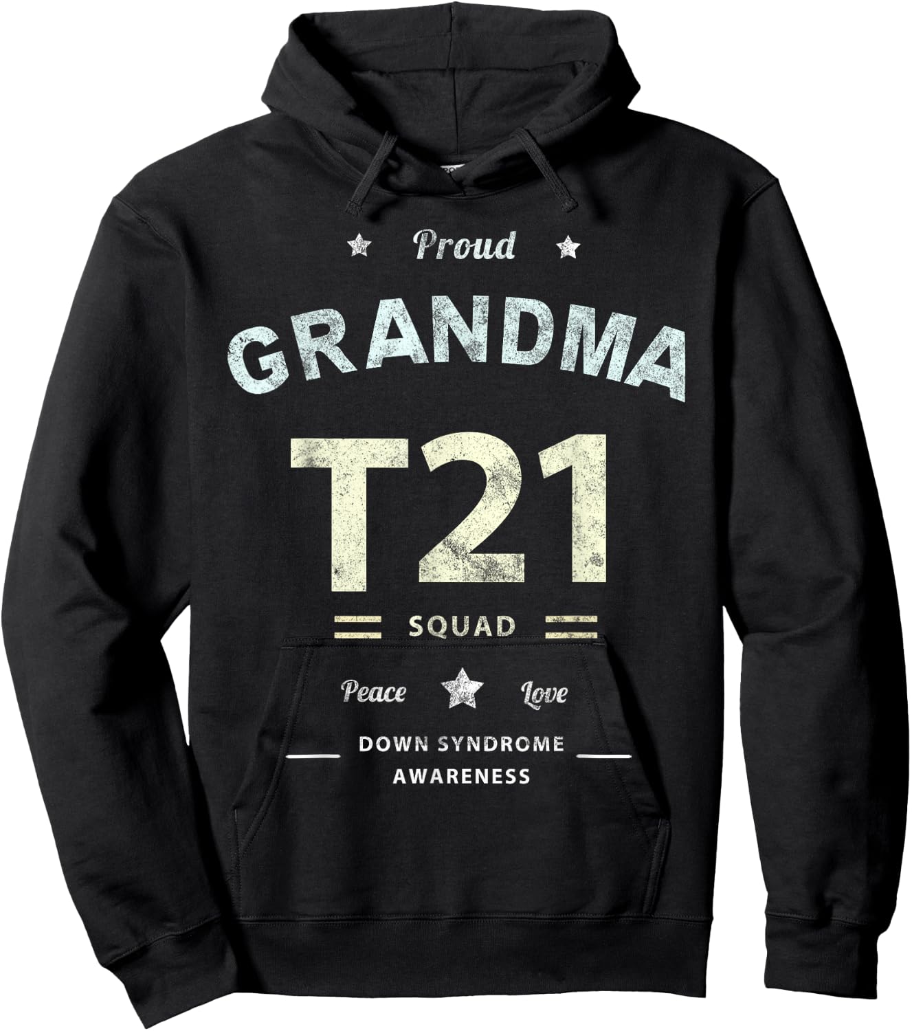 Proud GRANDMA T21 Squad DOWN SYNDROME Grandmother Peace Love Hoodie - Hoodie | Black