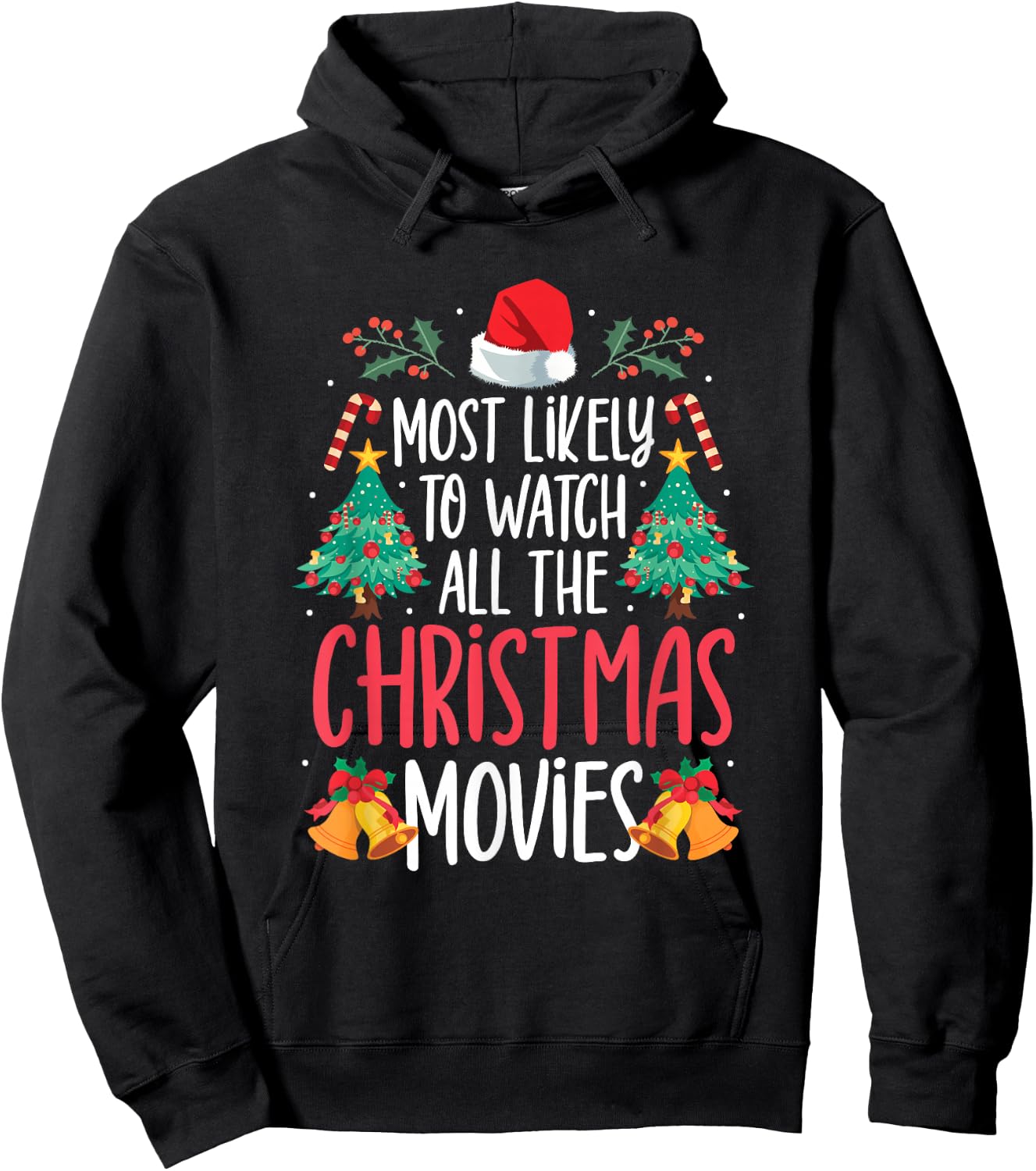 Most Likely To Watch All The Christmas Movies Family Pajamas Hoodie - Hoodie | Black