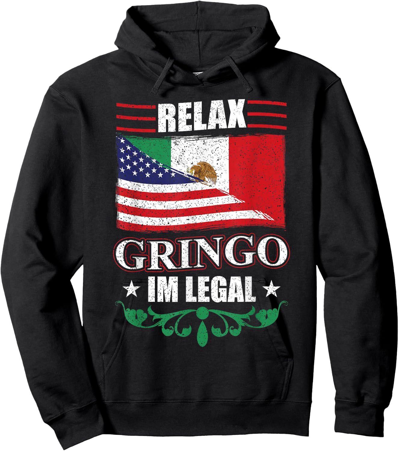 Relax Gringo Im Legal - Mexican Independence Day Hoodie - Hoodie | Black