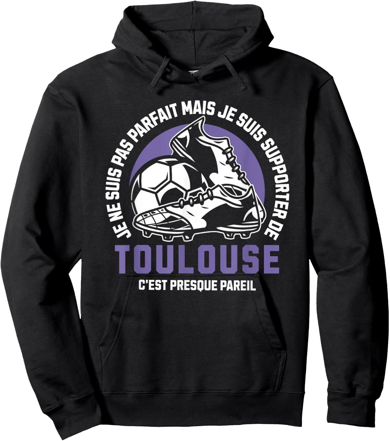 Toulouse Football Supporter – Football – Toulouse Humour , Black, S Hoodie - Hoodie | Black